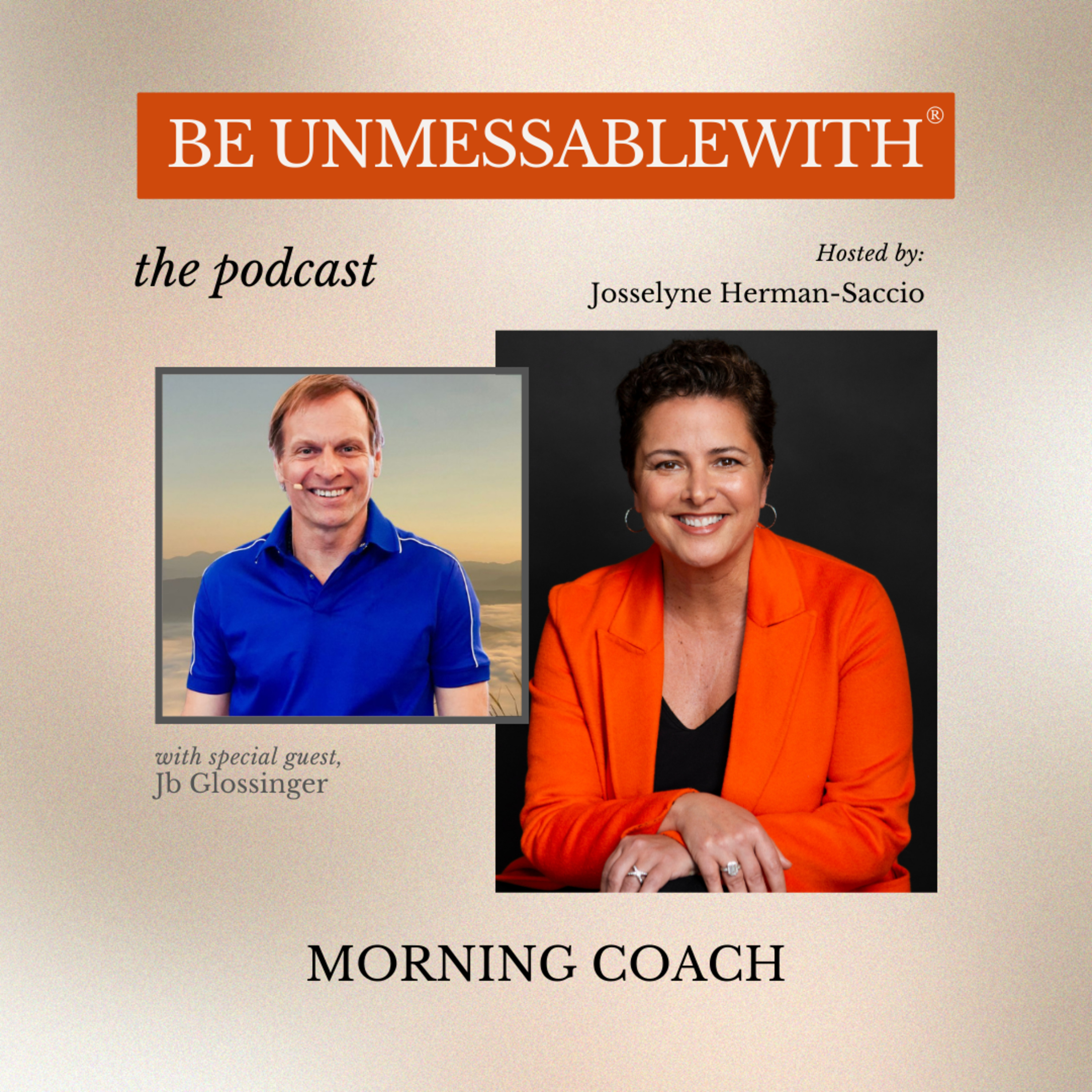 Be Unmessablewith: The Podcast hosted by Josselyne Herman-Saccio