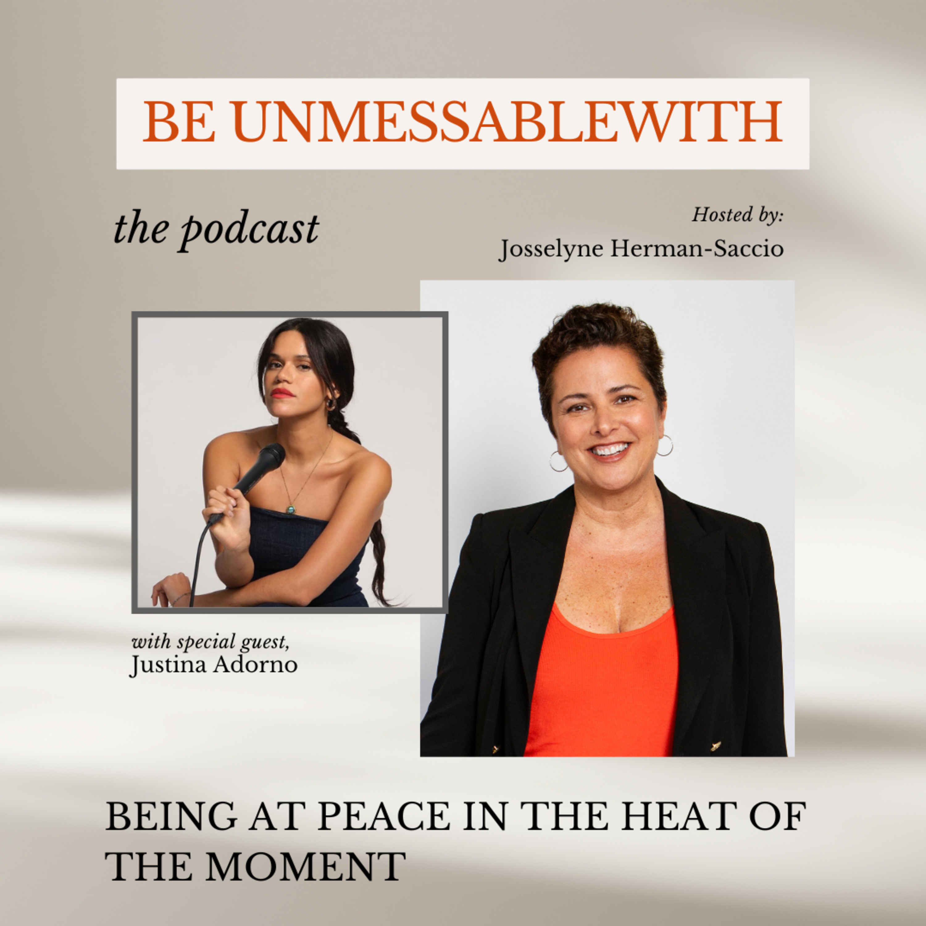 Be Unmessablewith: The Podcast hosted by Josselyne Herman-Saccio