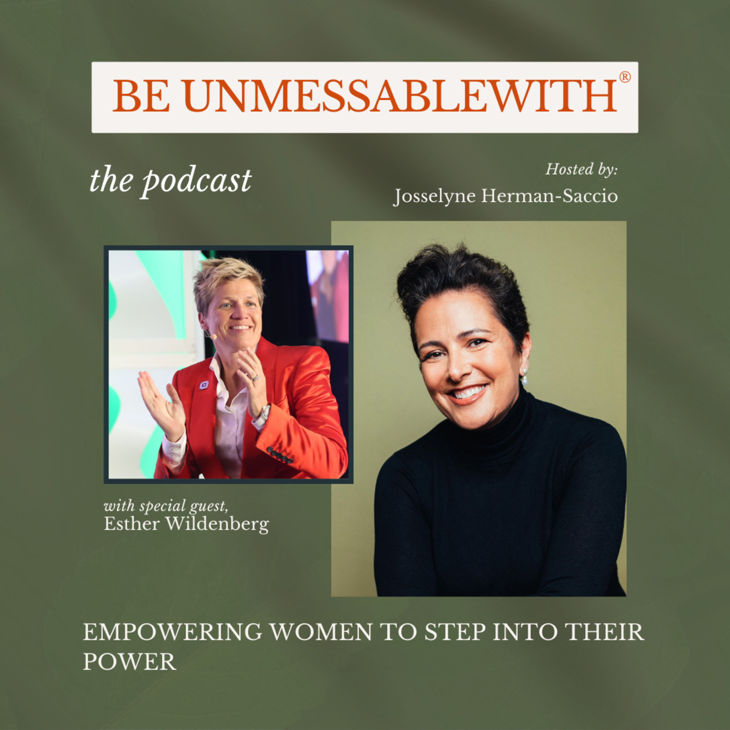 Be Unmessablewith: The Podcast hosted by Josselyne Herman-Saccio