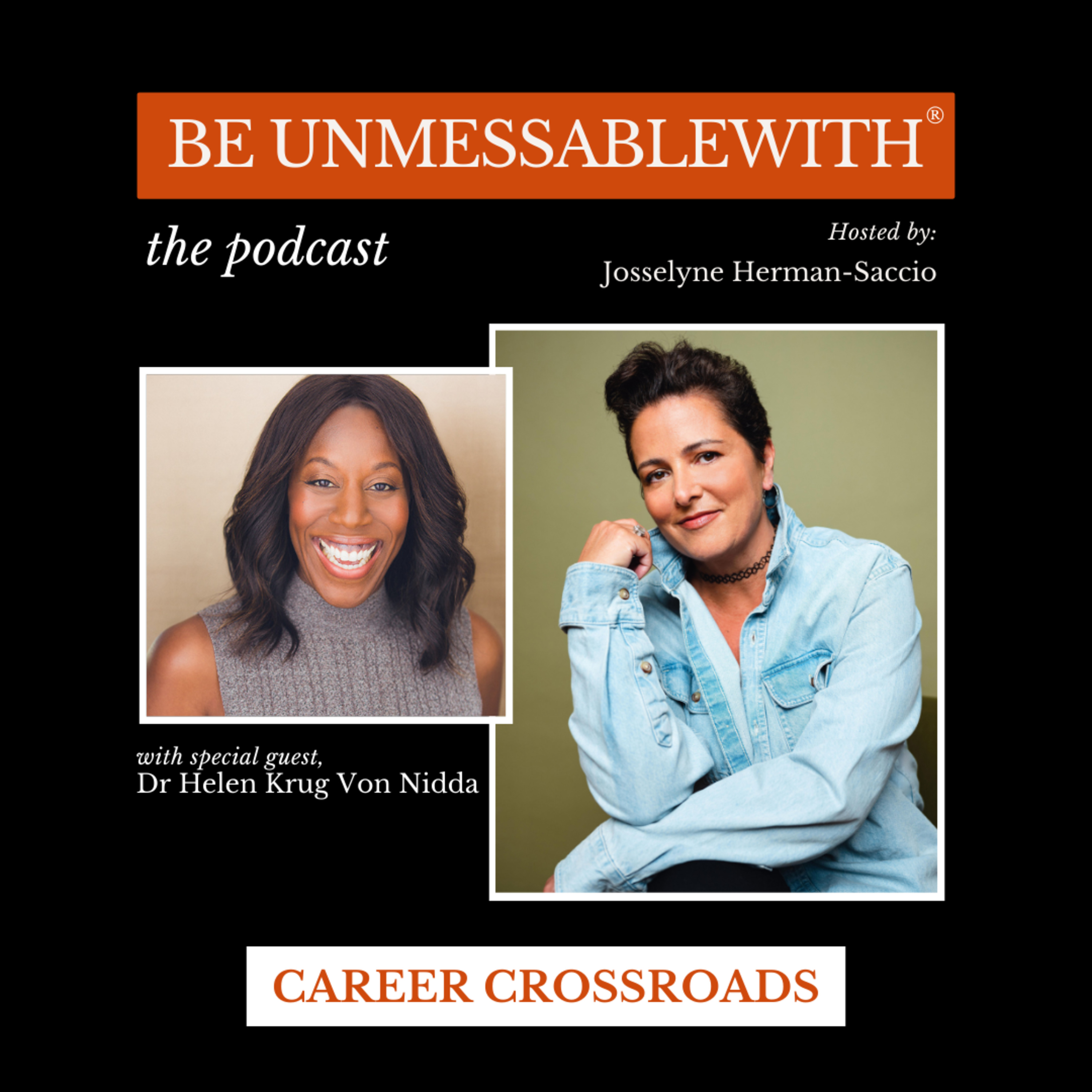 Be Unmessablewith: The Podcast hosted by Josselyne Herman-Saccio