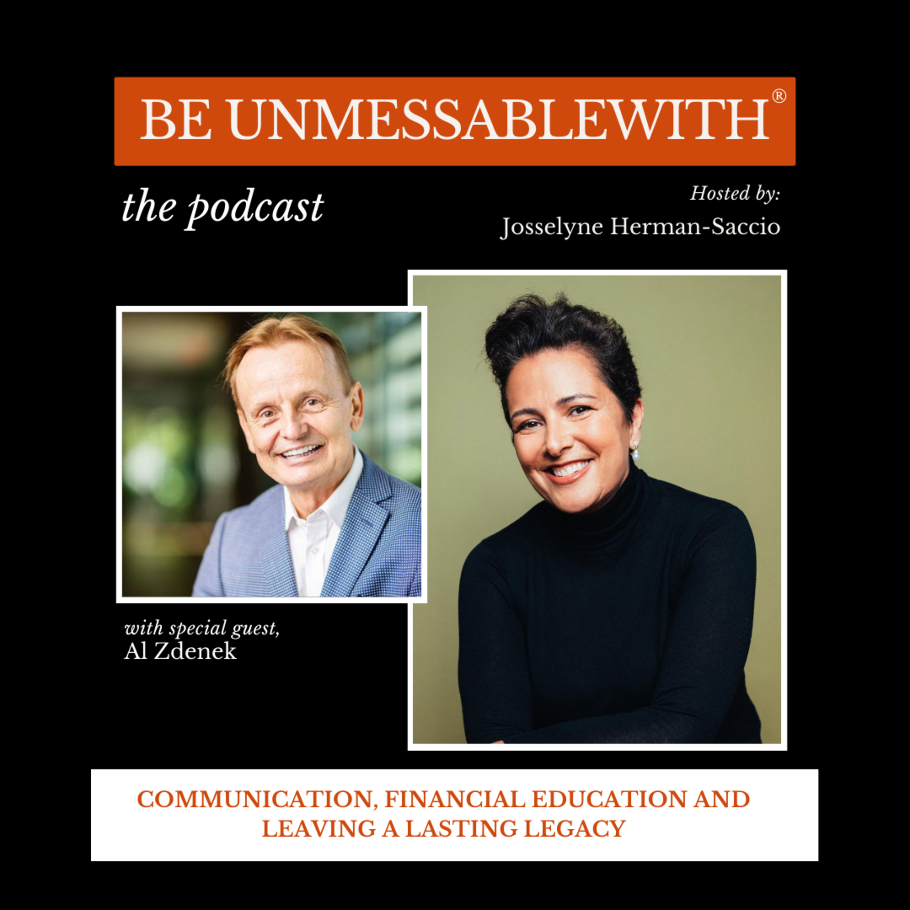 Be Unmessablewith: The Podcast hosted by Josselyne Herman-Saccio