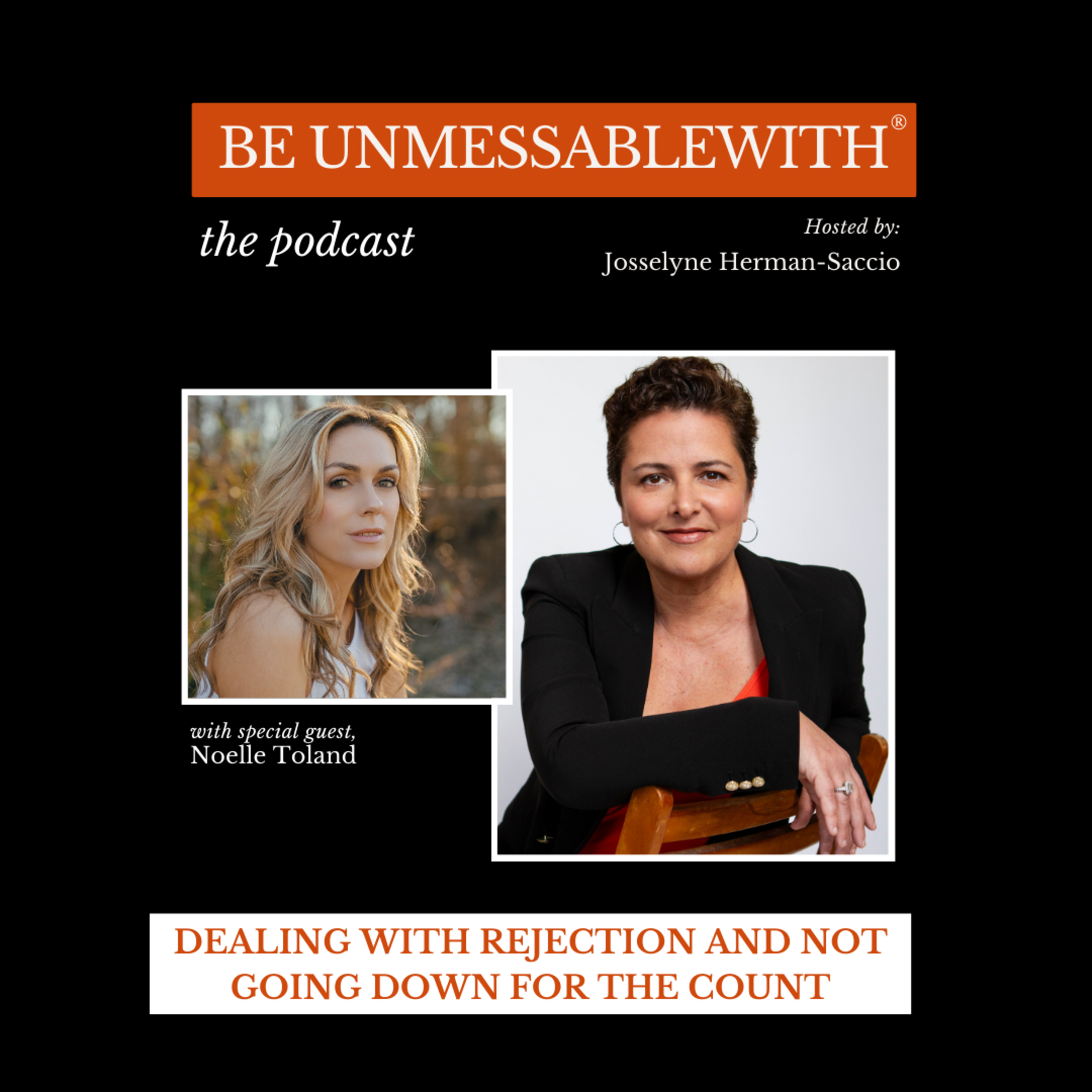 Be Unmessablewith: The Podcast hosted by Josselyne Herman-Saccio