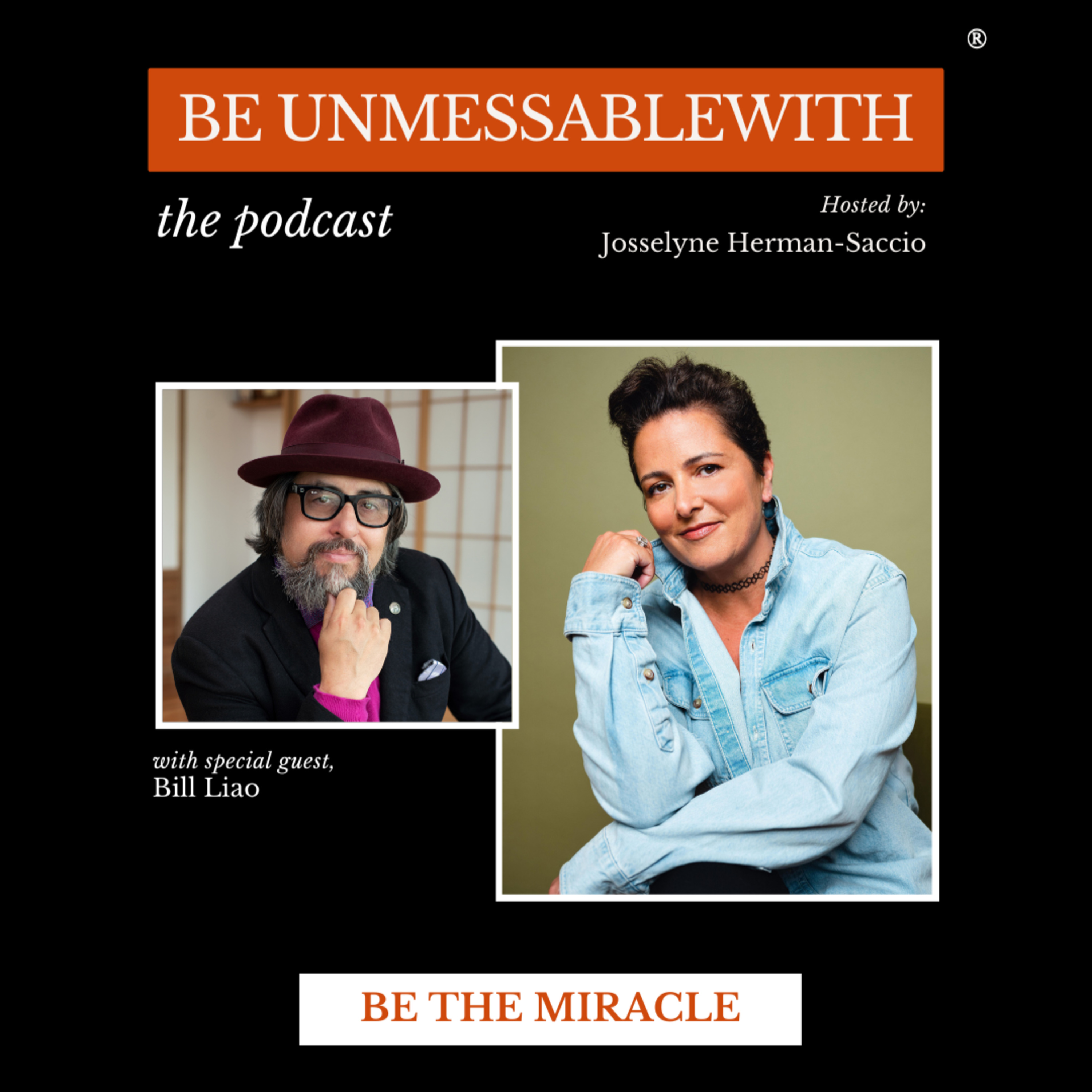 Be Unmessablewith: The Podcast hosted by Josselyne Herman-Saccio