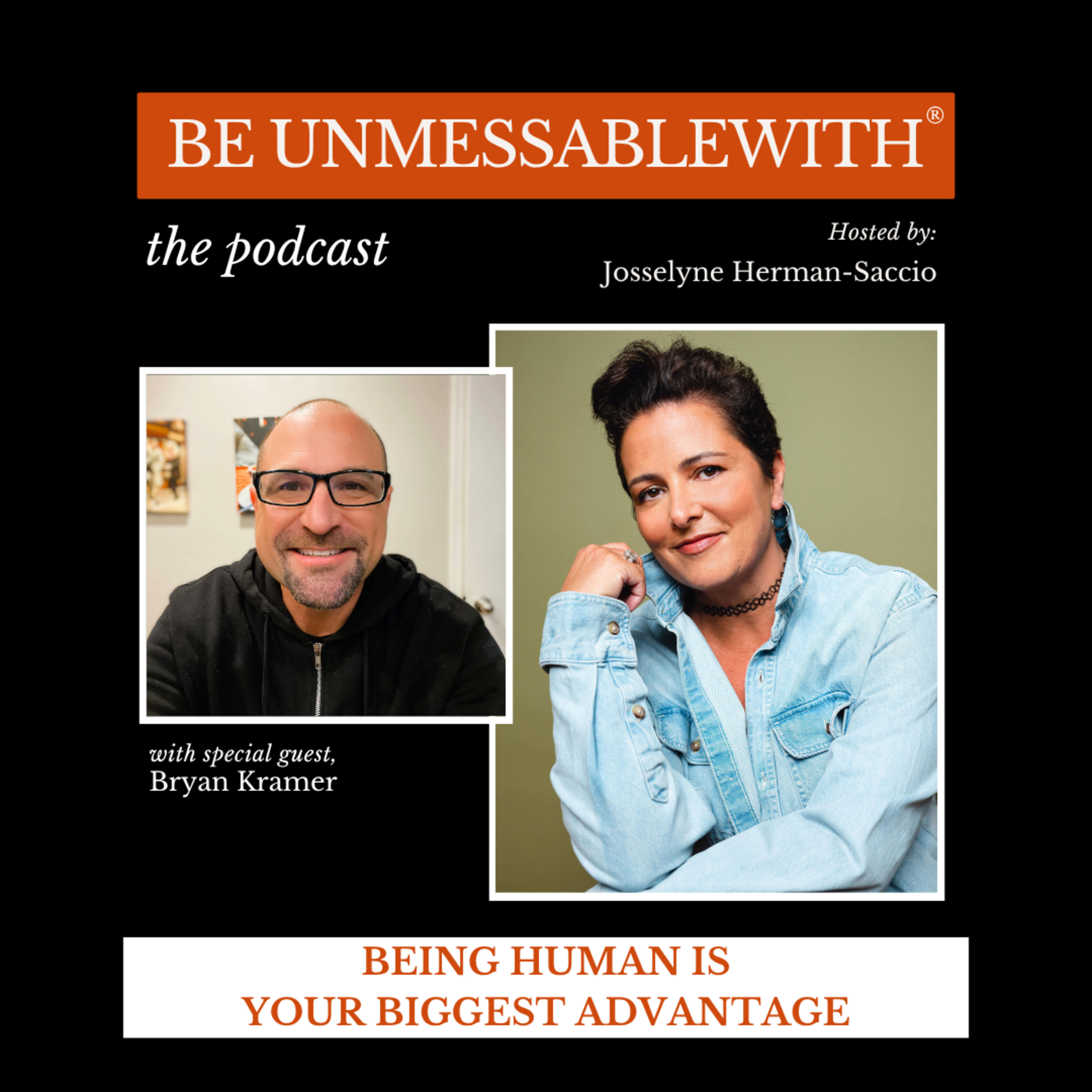 Be Unmessablewith: The Podcast hosted by Josselyne Herman-Saccio