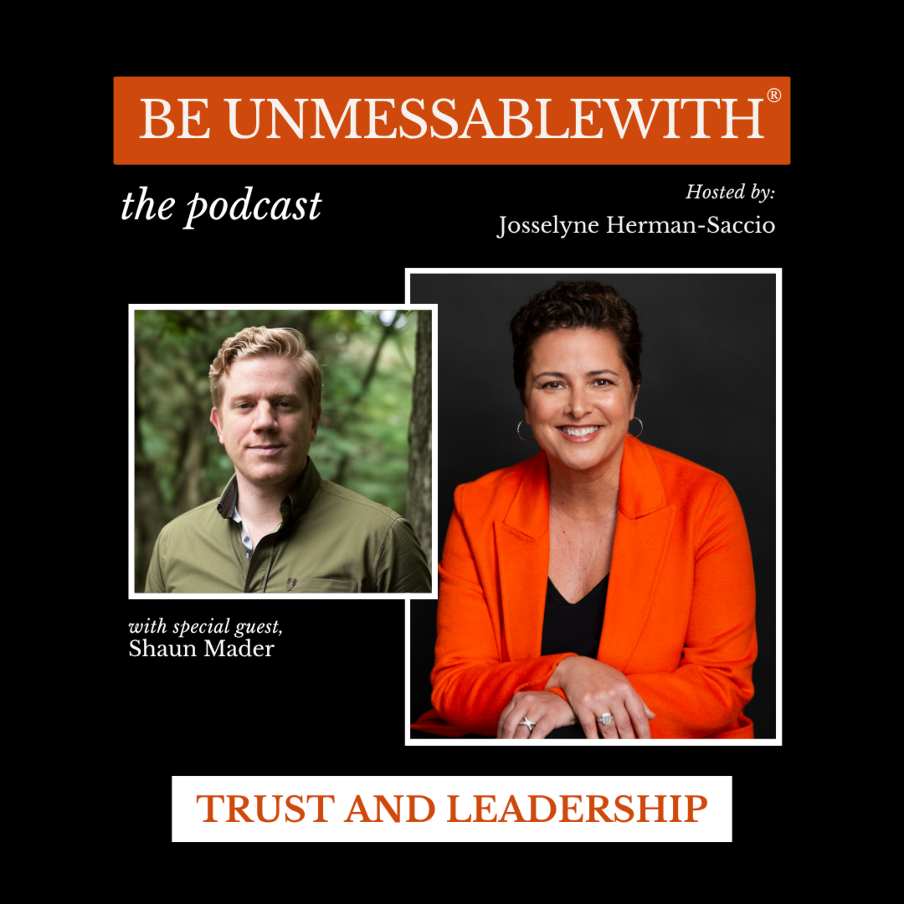 Be Unmessablewith: The Podcast hosted by Josselyne Herman-Saccio