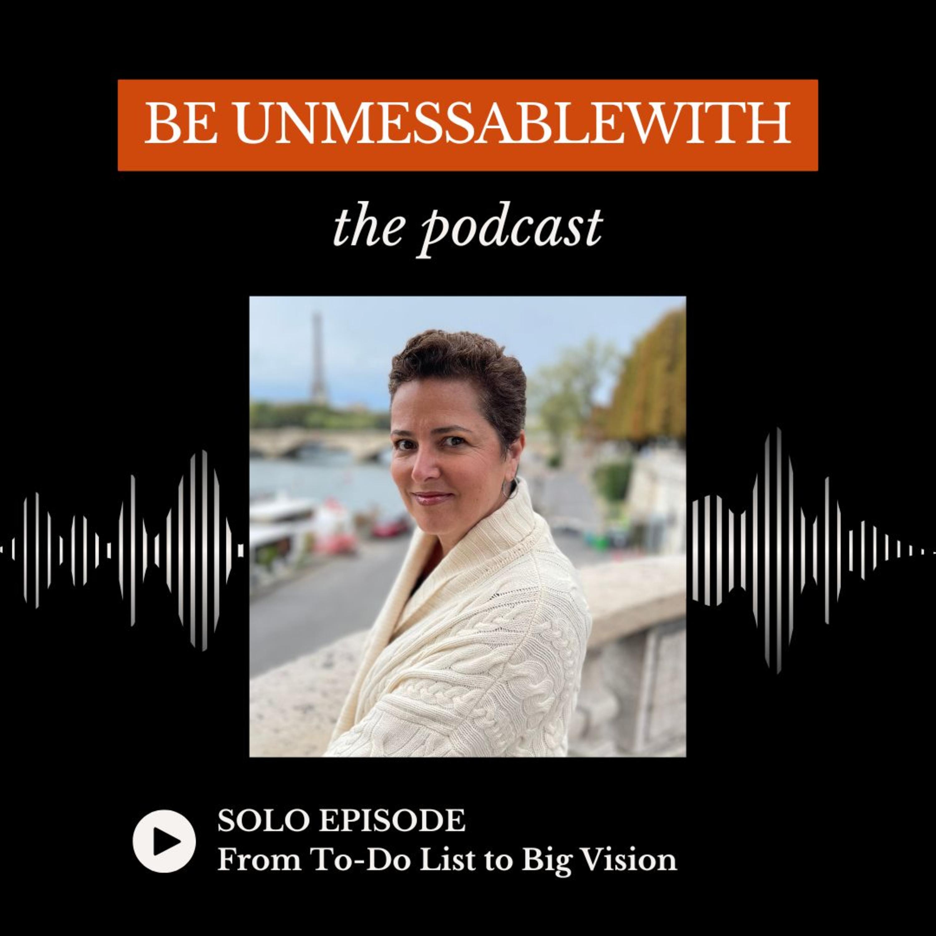 Be Unmessablewith: The Podcast hosted by Josselyne Herman-Saccio