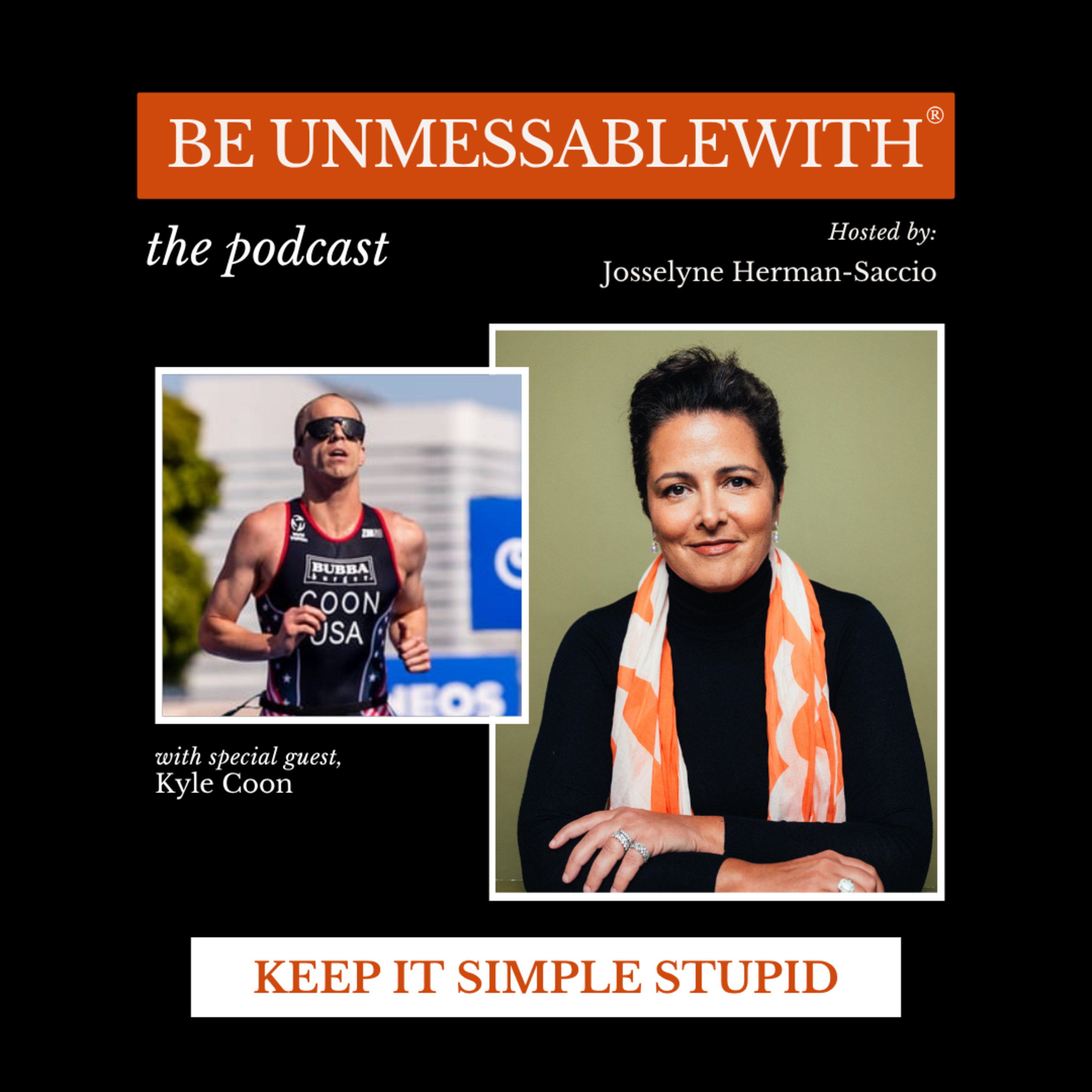 Be Unmessablewith: The Podcast hosted by Josselyne Herman-Saccio