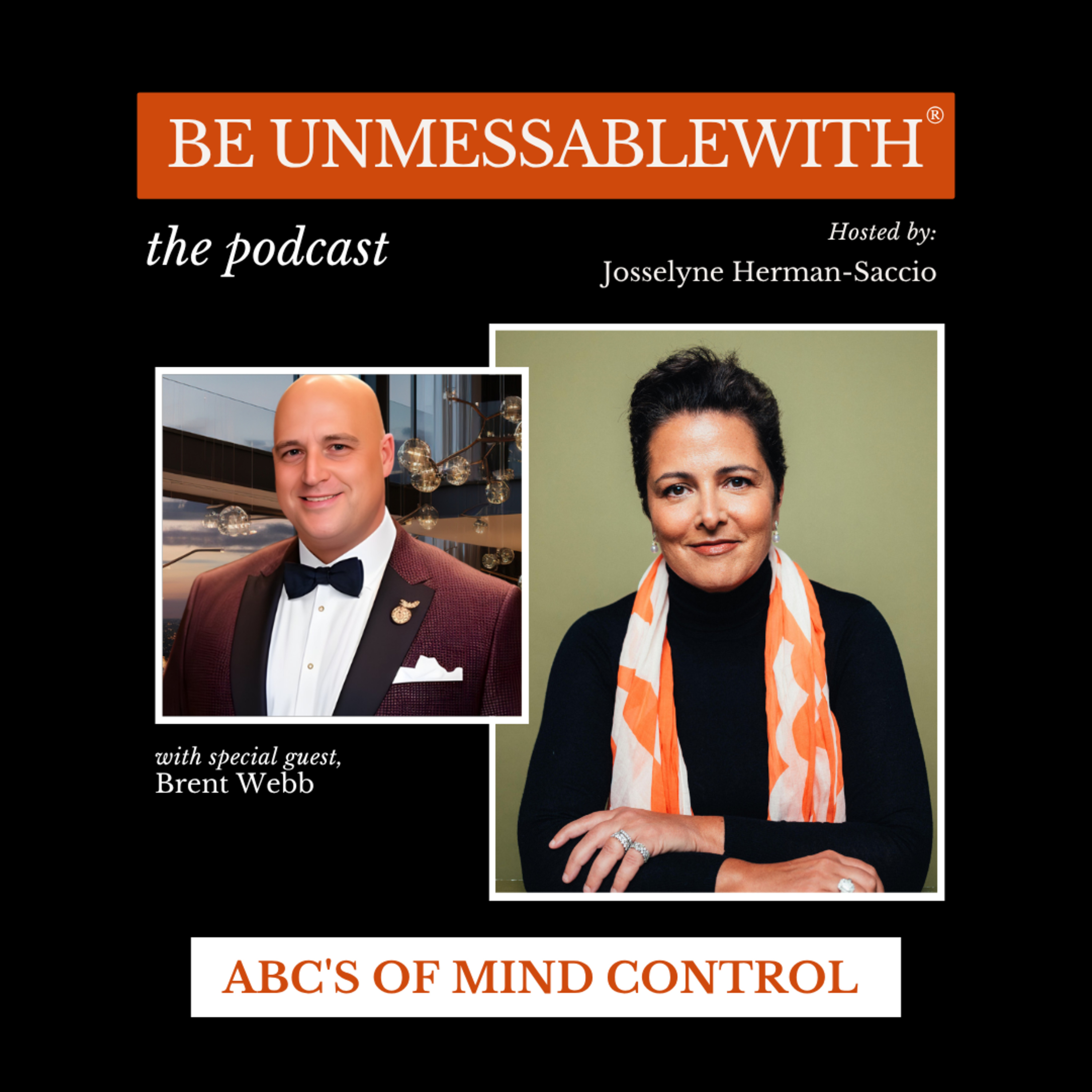 Be Unmessablewith: The Podcast hosted by Josselyne Herman-Saccio