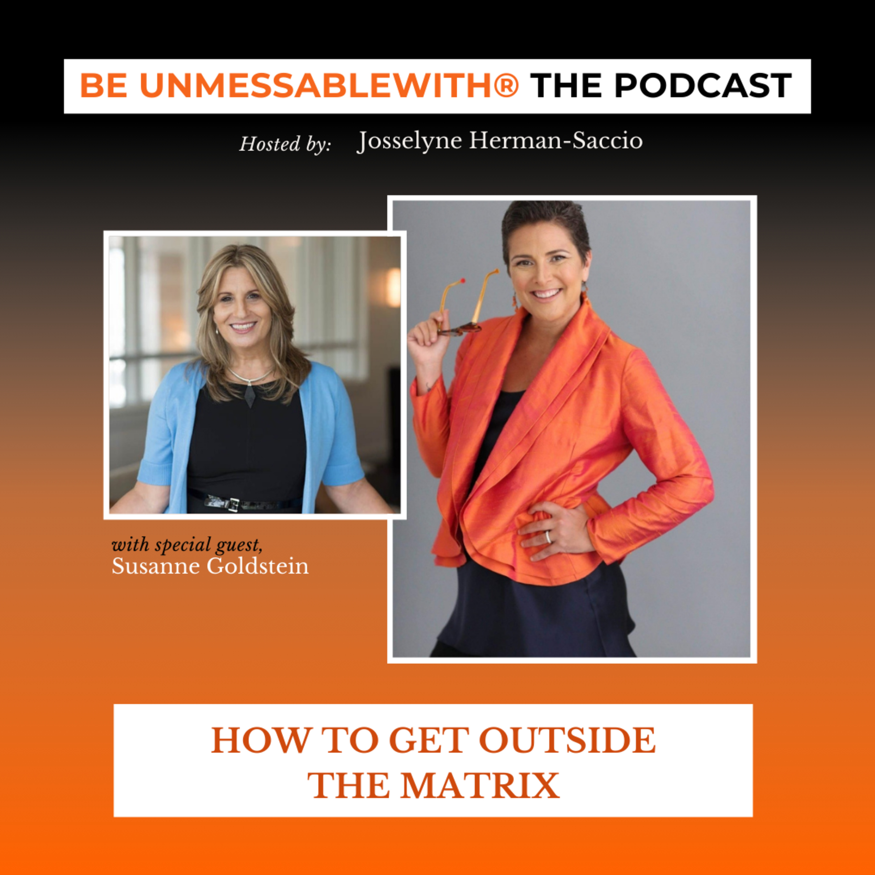 How to Get Outside The Matrix with Sussane Goldstein