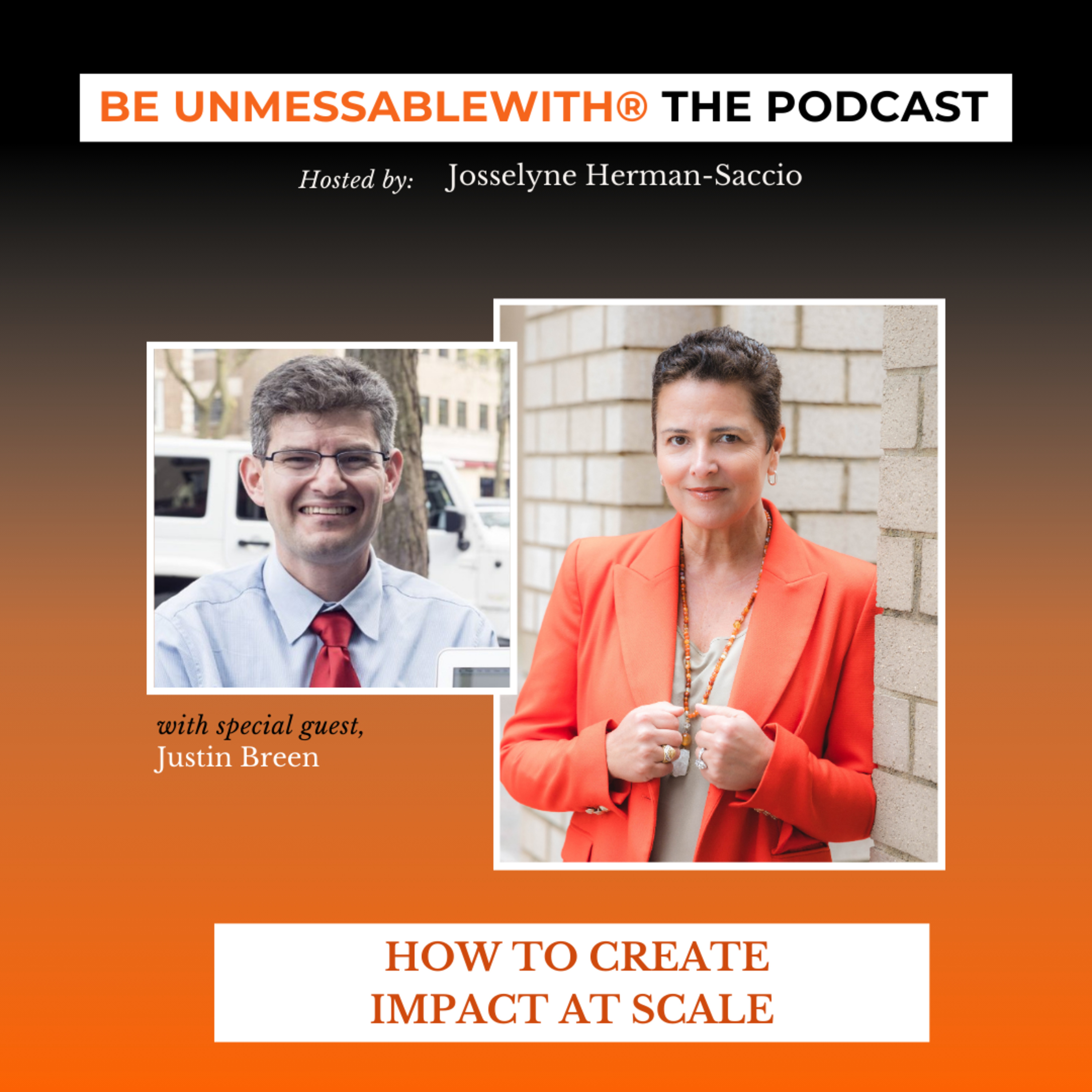 Be Unmessablewith: The Podcast hosted by Josselyne Herman-Saccio