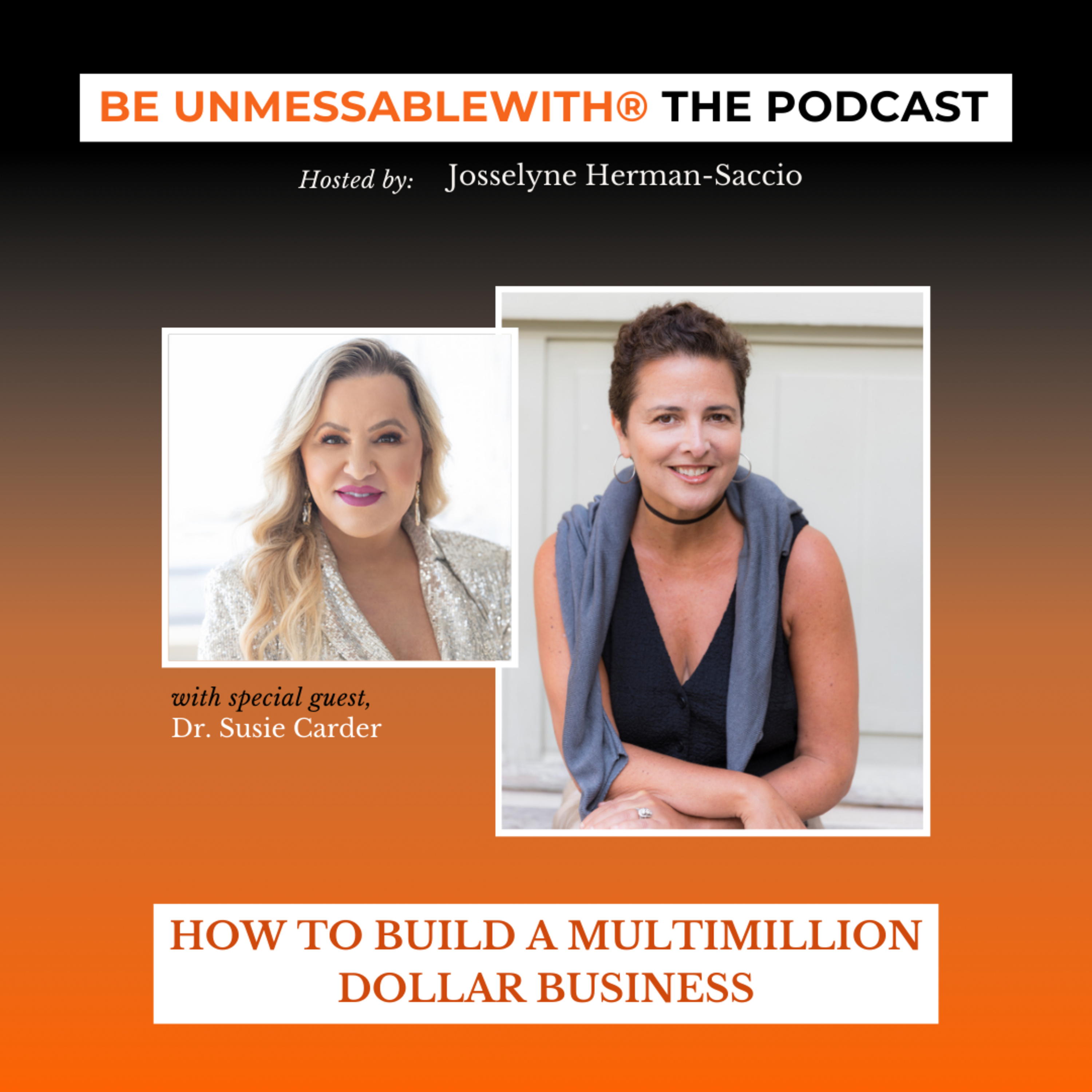 Be Unmessablewith: The Podcast hosted by Josselyne Herman-Saccio