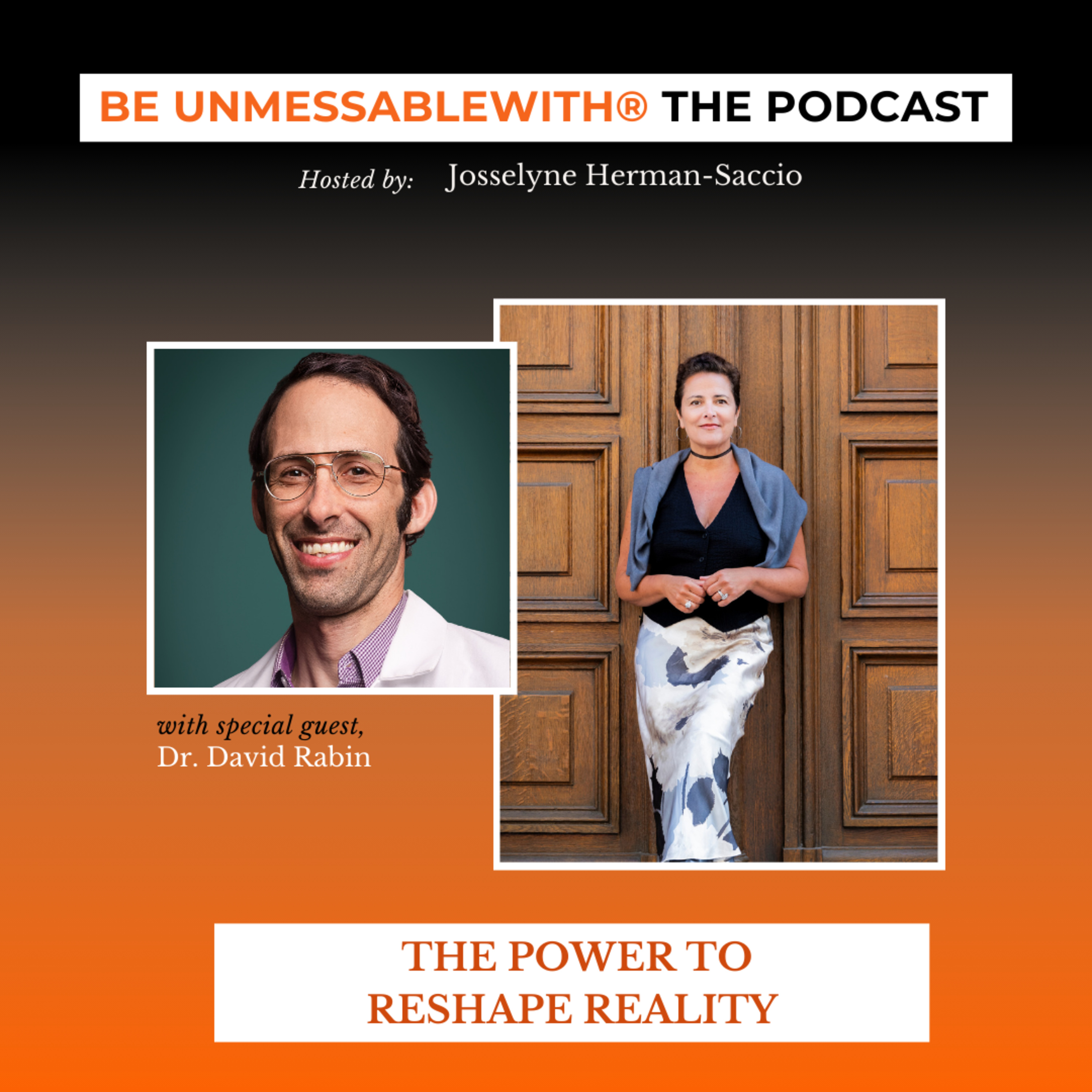 The Power to Reshape Reality with Dr. David Rabin
