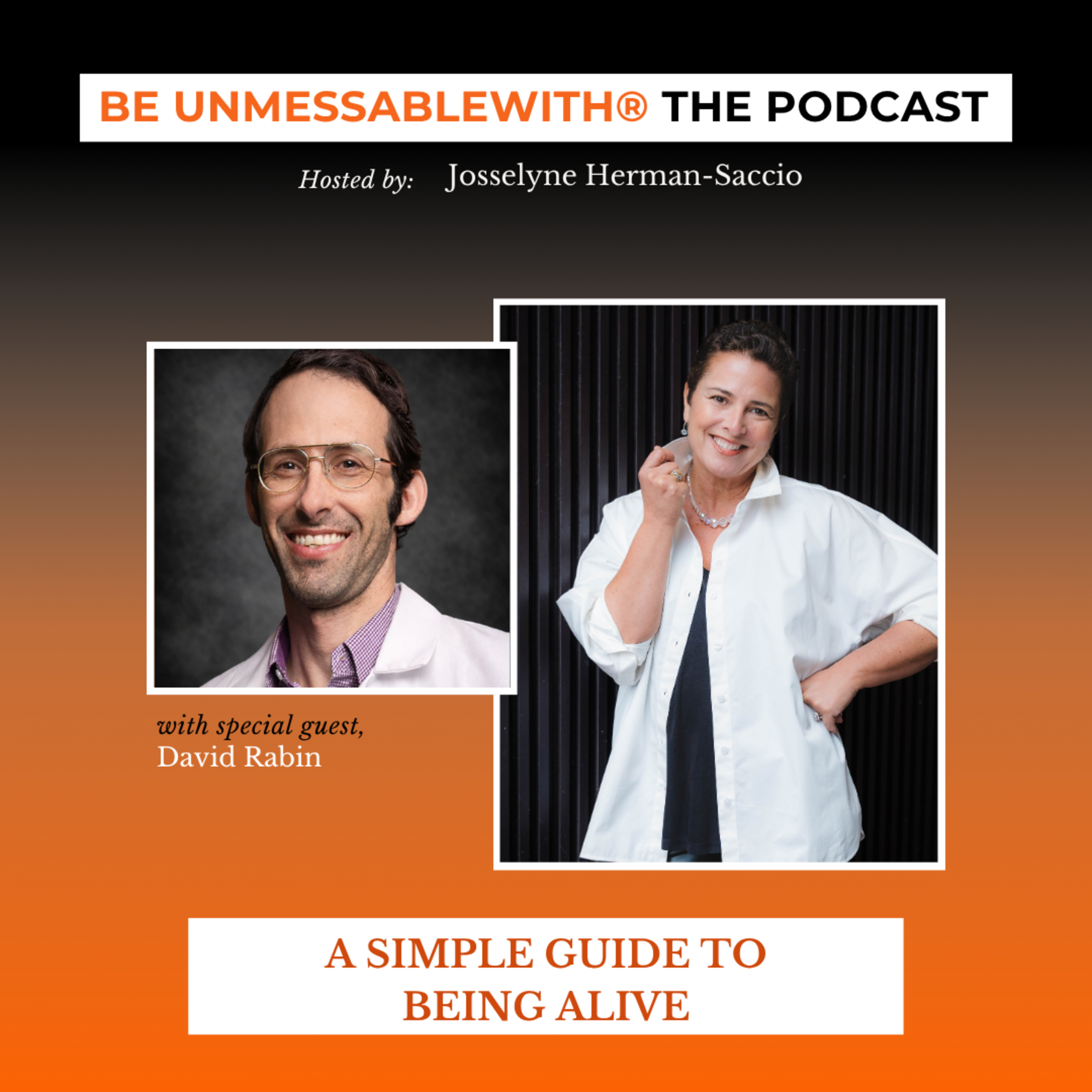Be Unmessablewith: The Podcast hosted by Josselyne Herman-Saccio