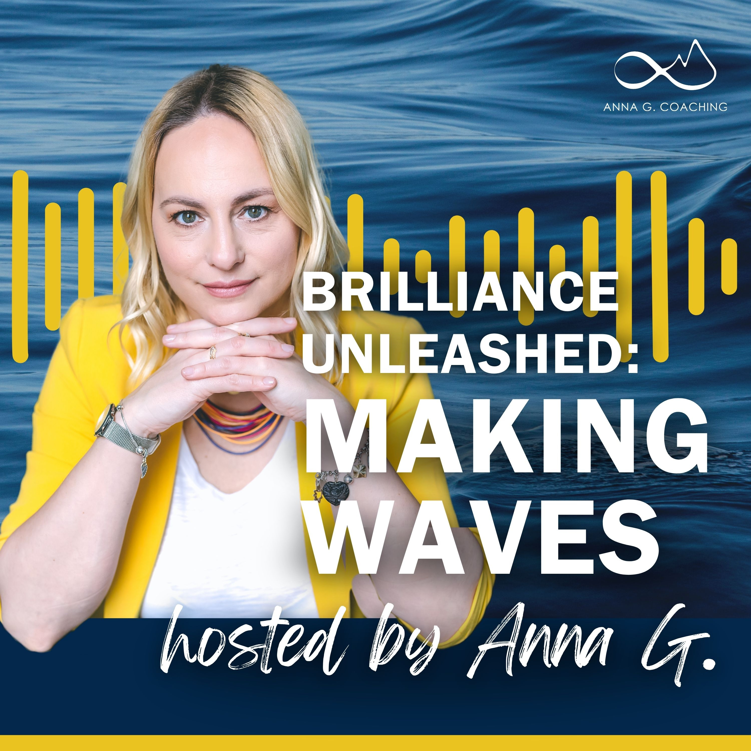 Brilliance Unleashed with Anna G.