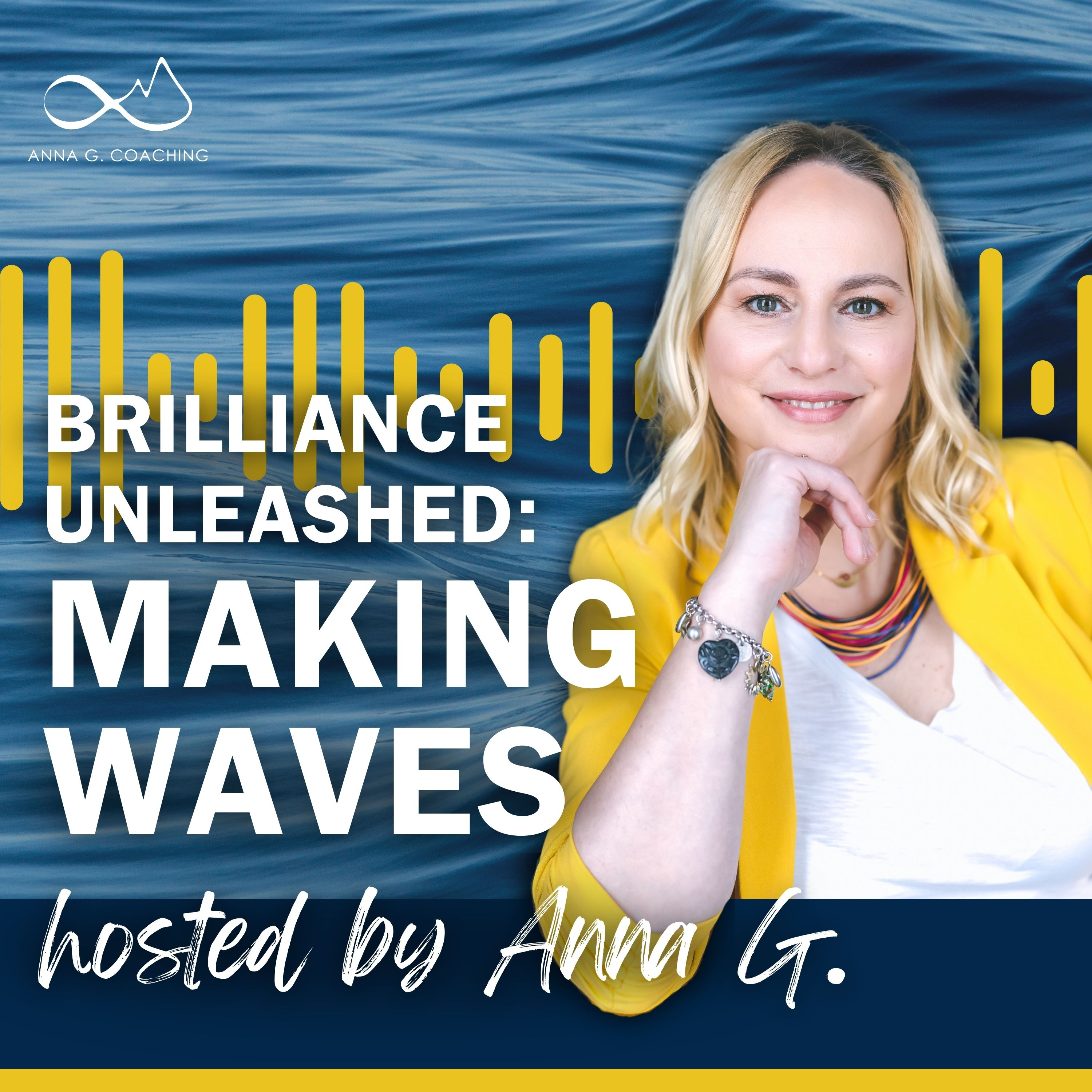 Brilliance Unleashed with Anna G.