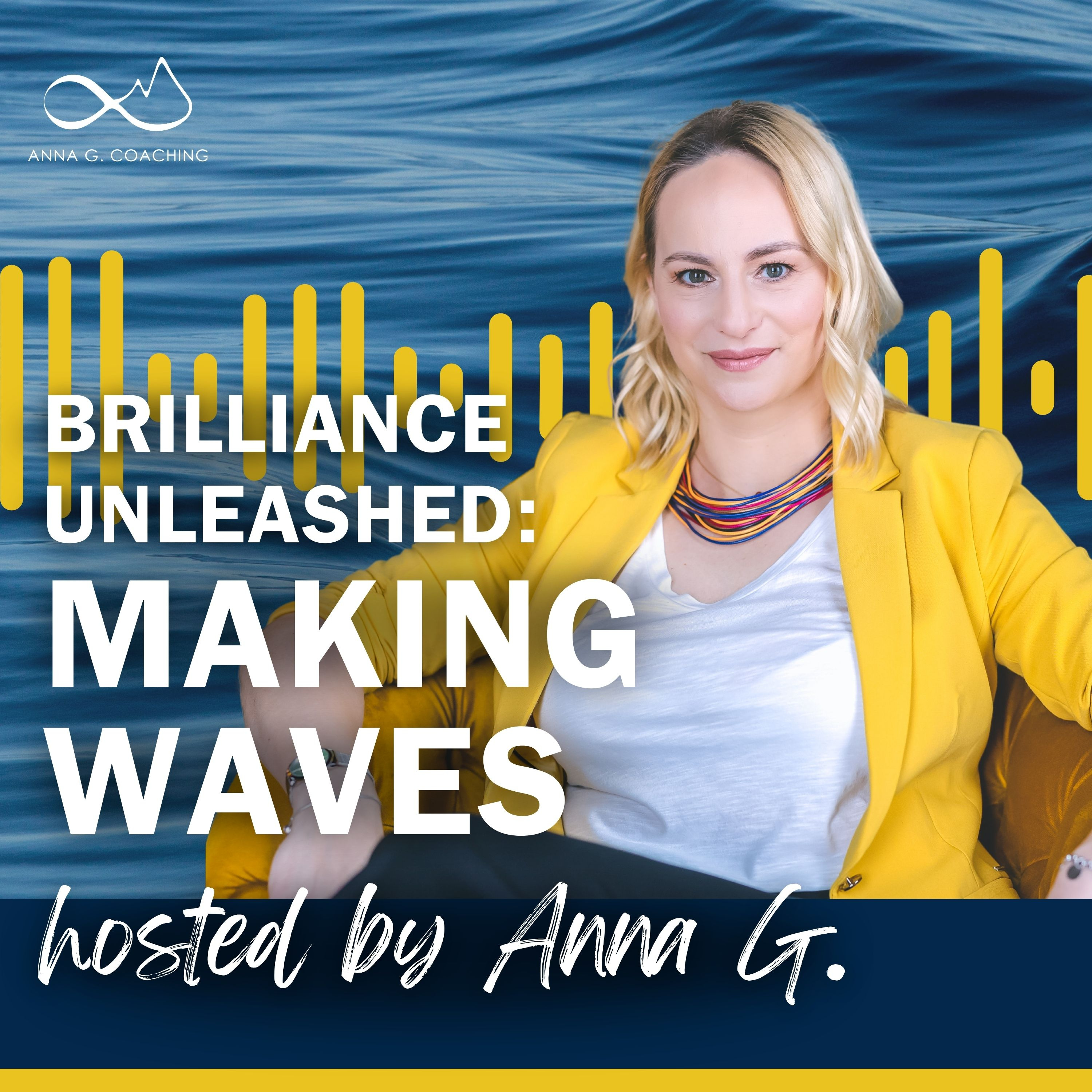 Brilliance Unleashed with Anna G.