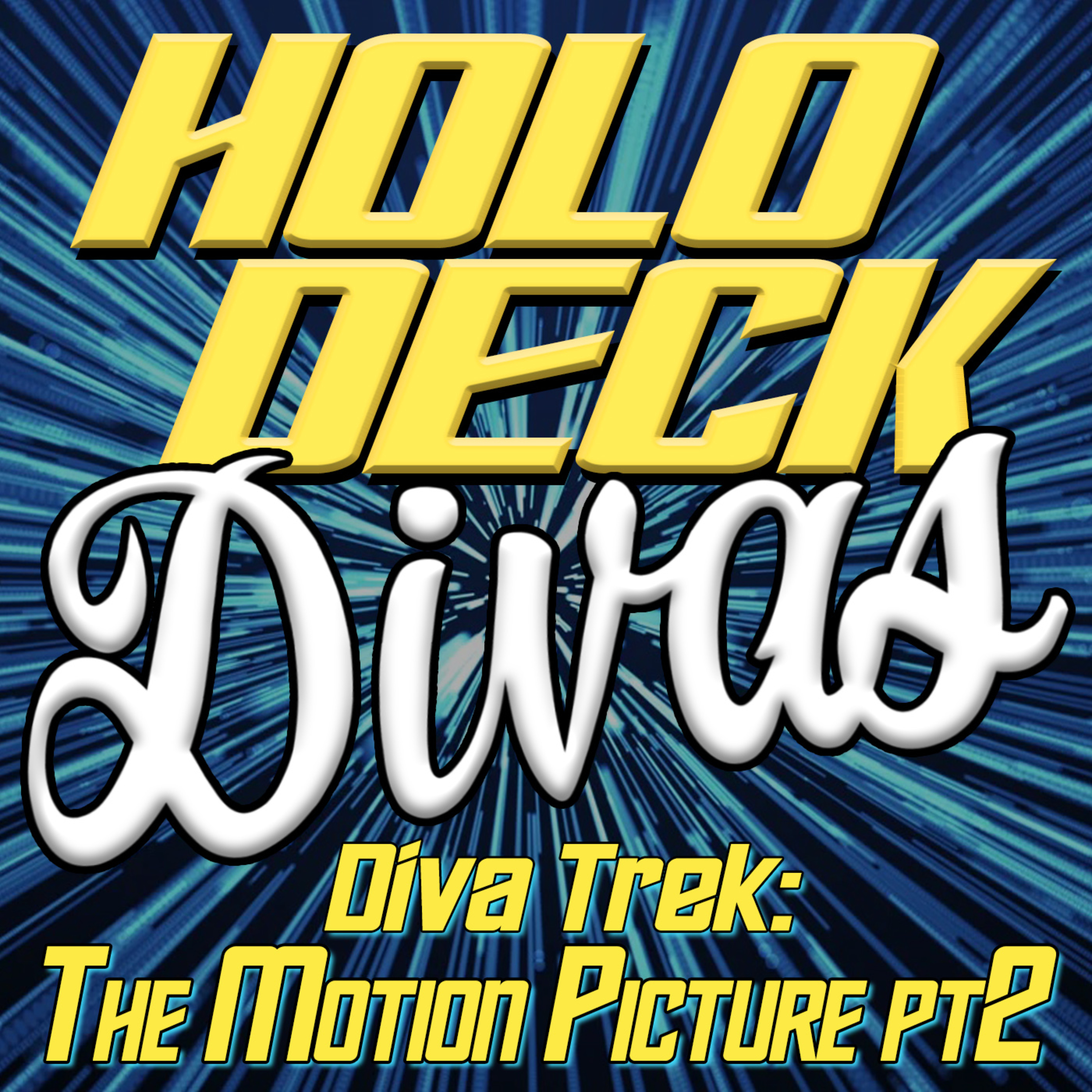 Diva Trek - The Motion Picture (Part 2) episode artwork
