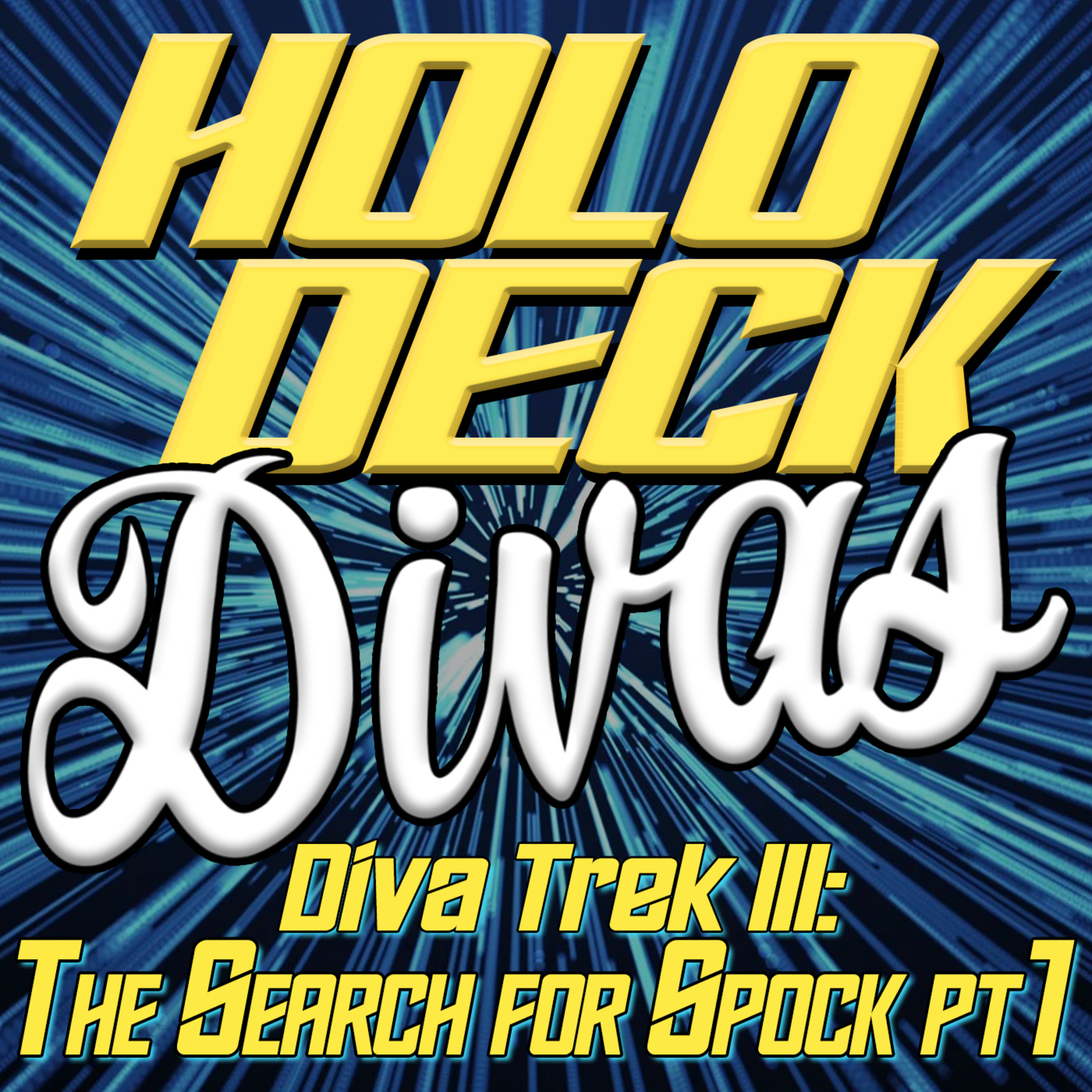 Diva Trek 3 - The Search for Spock Part 1 episode artwork