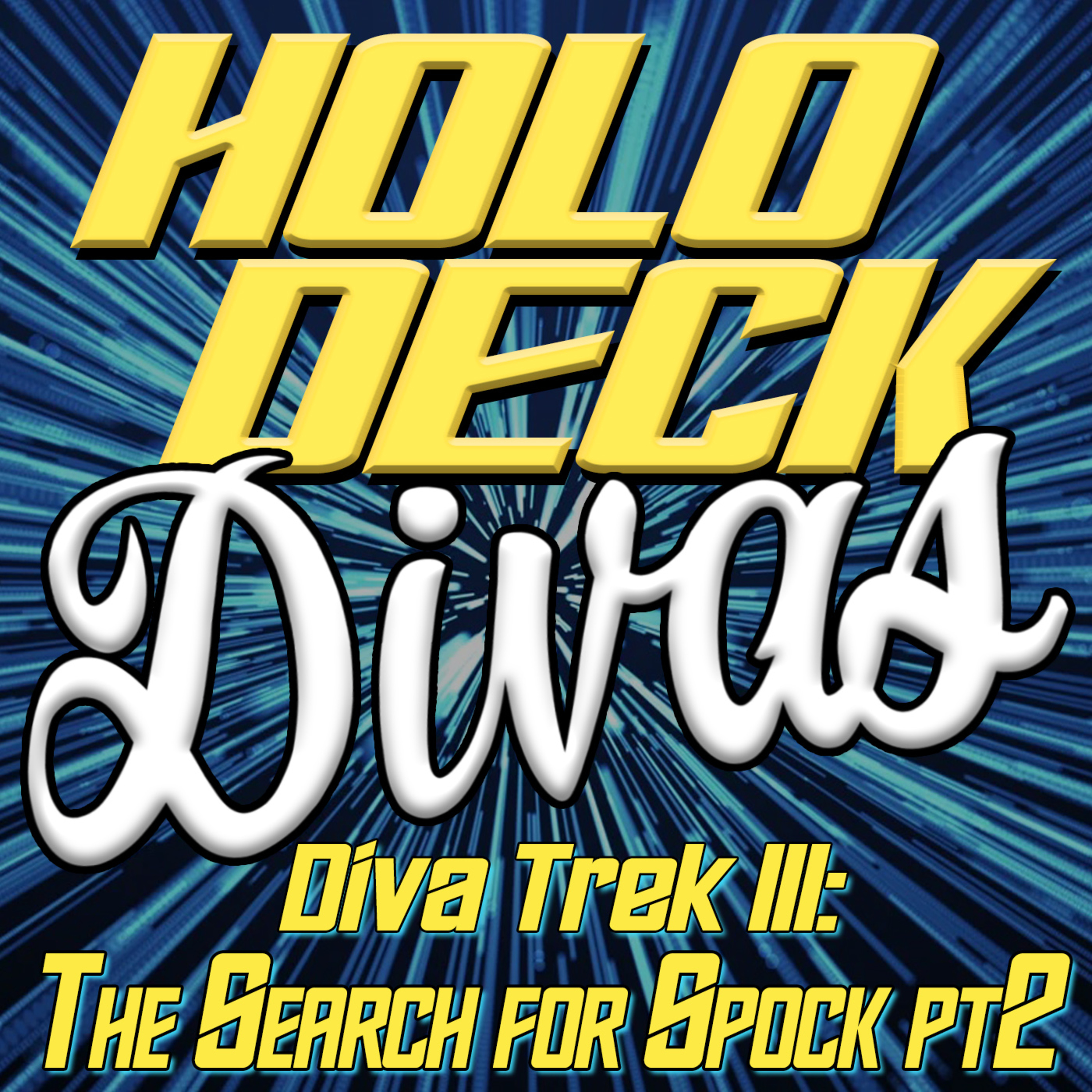 Diva Trek 3 - The Search for Spock Part 2 episode artwork