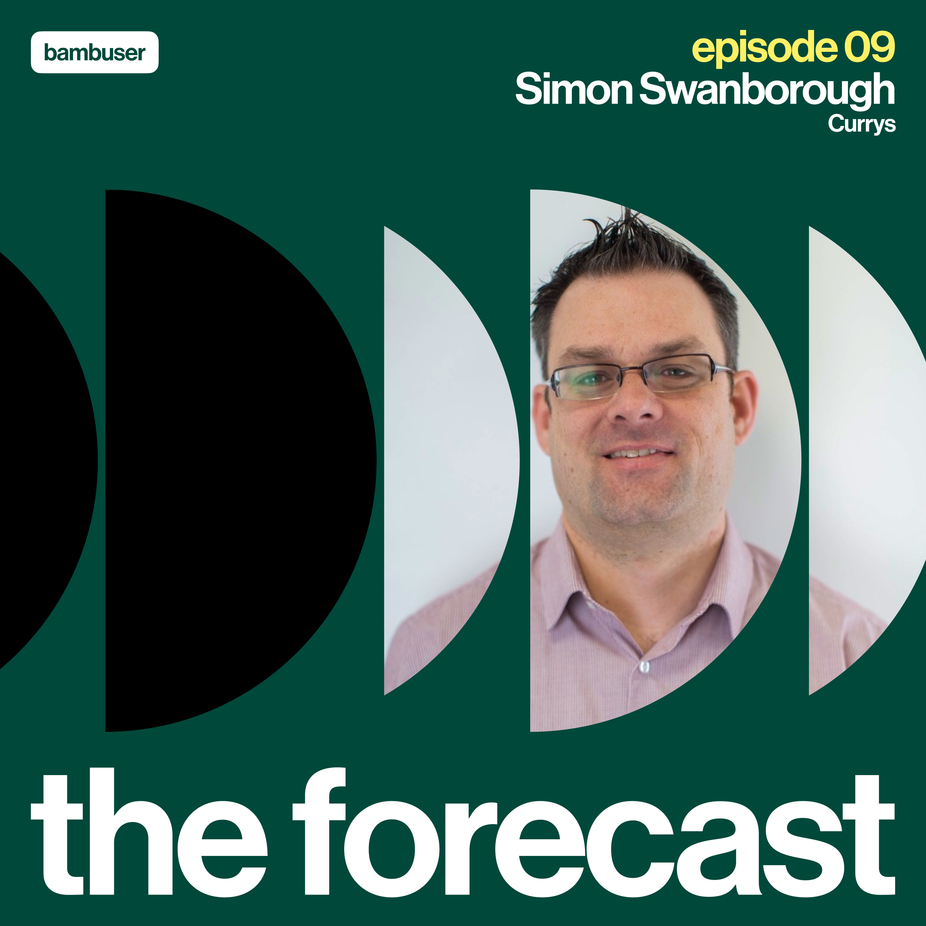 The Forecast EP09: How radical customer centricity became Currys success recipe episode artwork