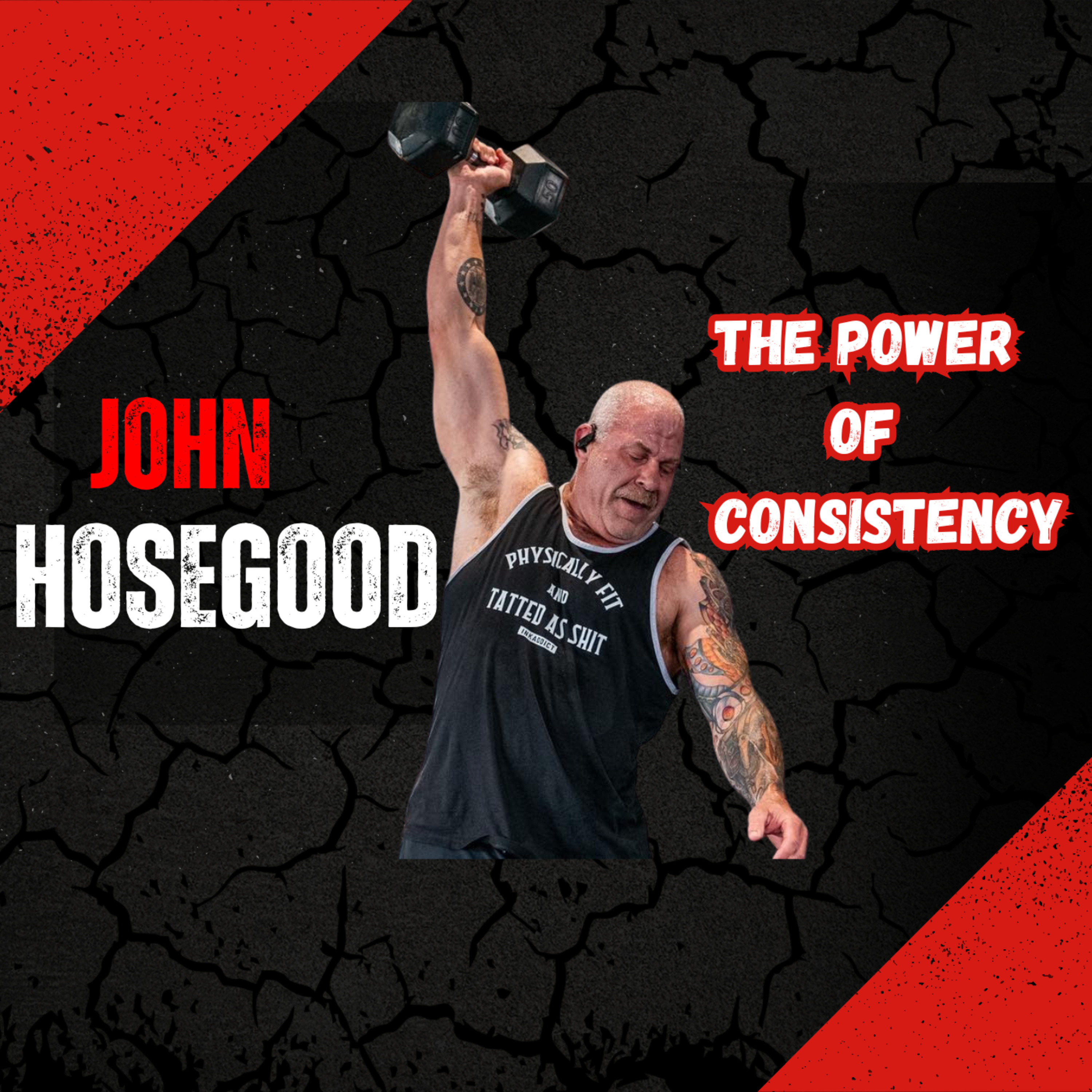 John Hosegood: The Power of Consistency episode artwork
