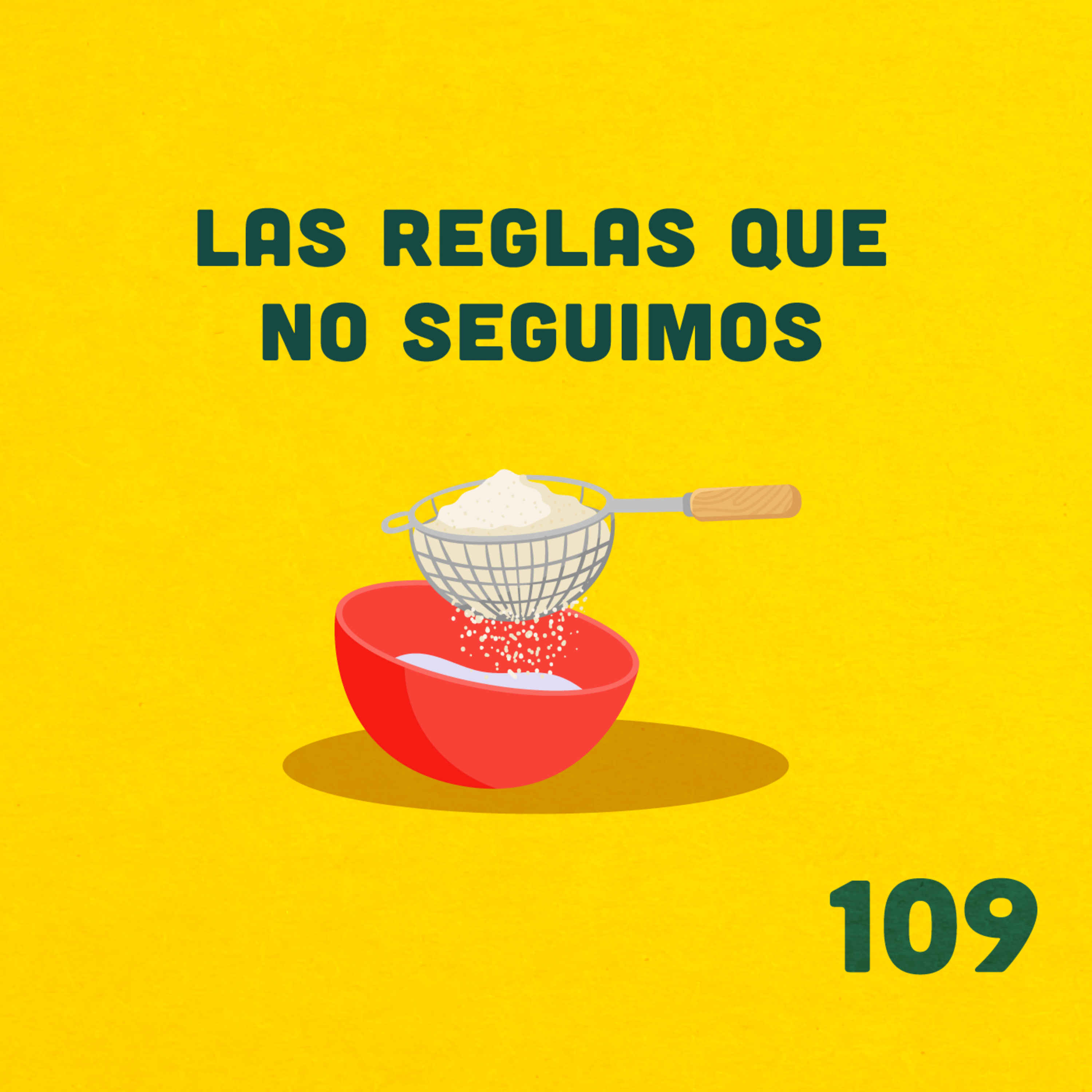 109. ¿Para qué hay que cernir la harina?