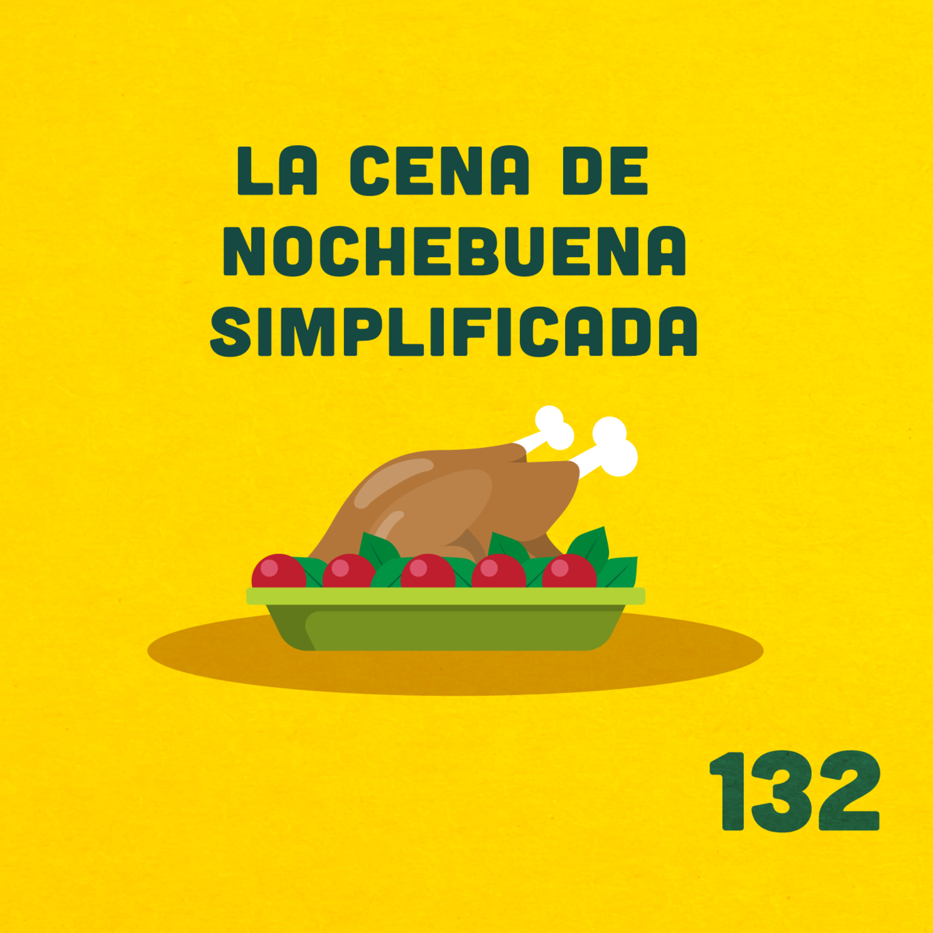 132. ¿El punto de la cena de nochebuena es complicarse? ft. Arantxa