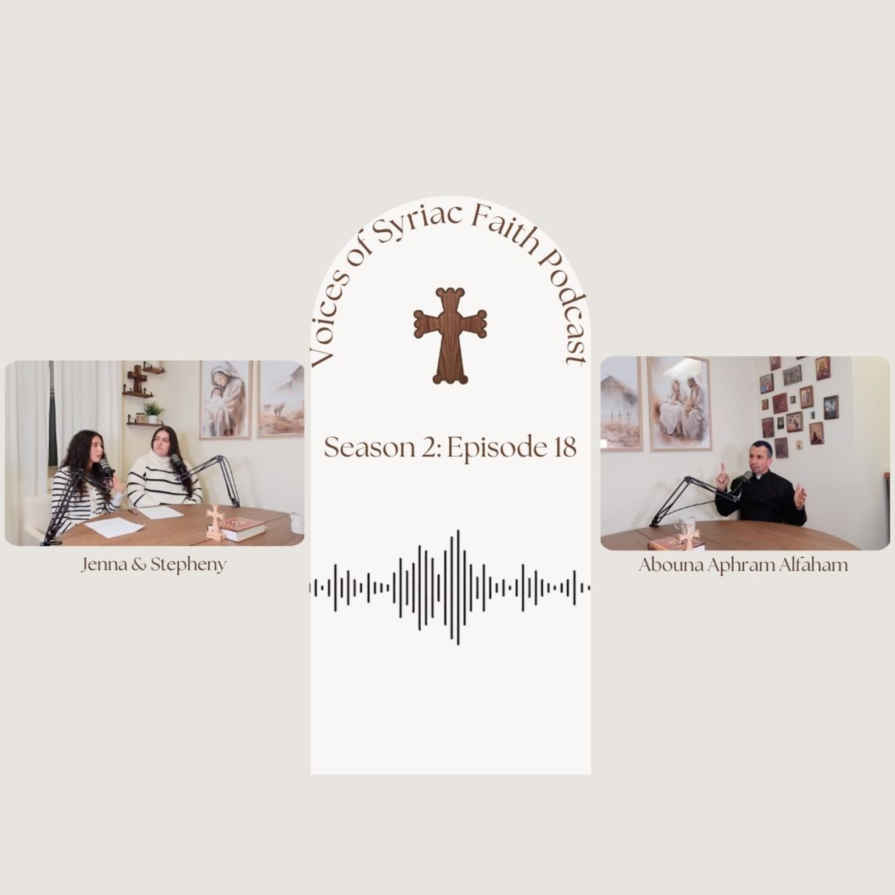 S. 2 Ep. 18 | Workers in the Vineyard w/ Abouna Aphram Alfaham episode artwork