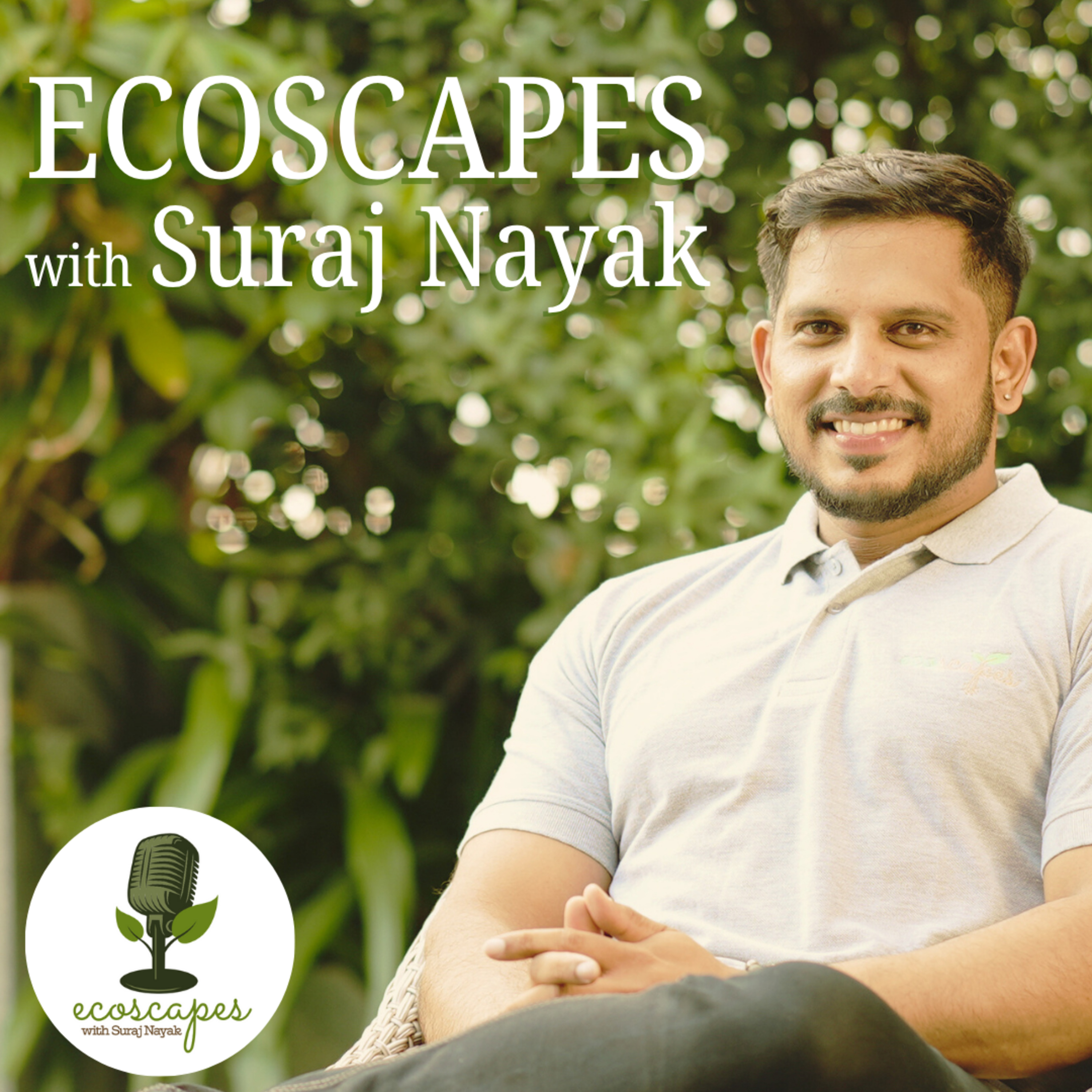 Ecoscapes with Suraj Nayak