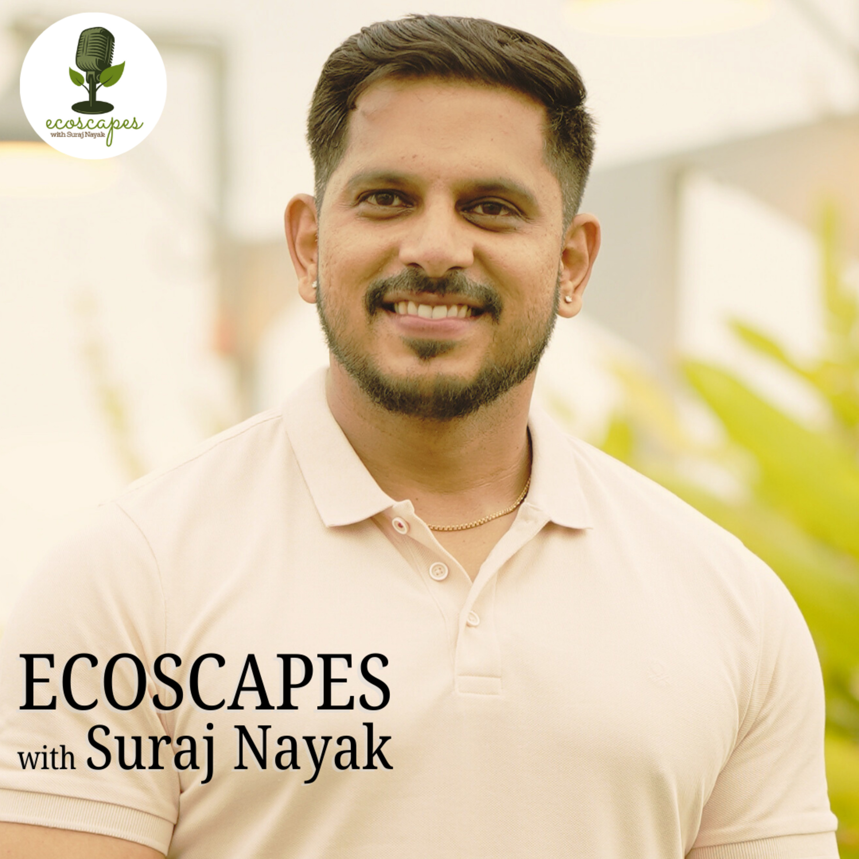 Ecoscapes with Suraj Nayak