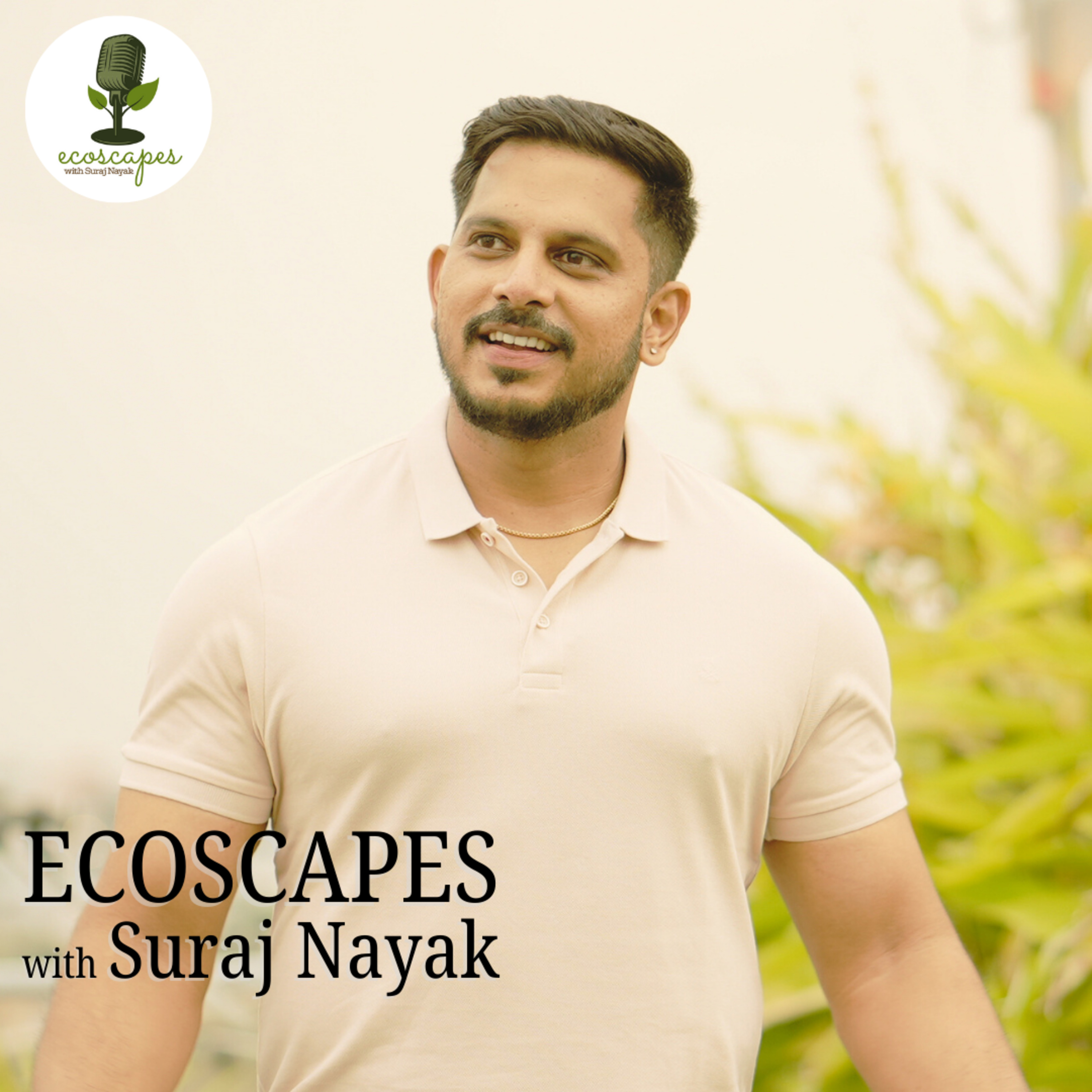 Ecoscapes with Suraj Nayak