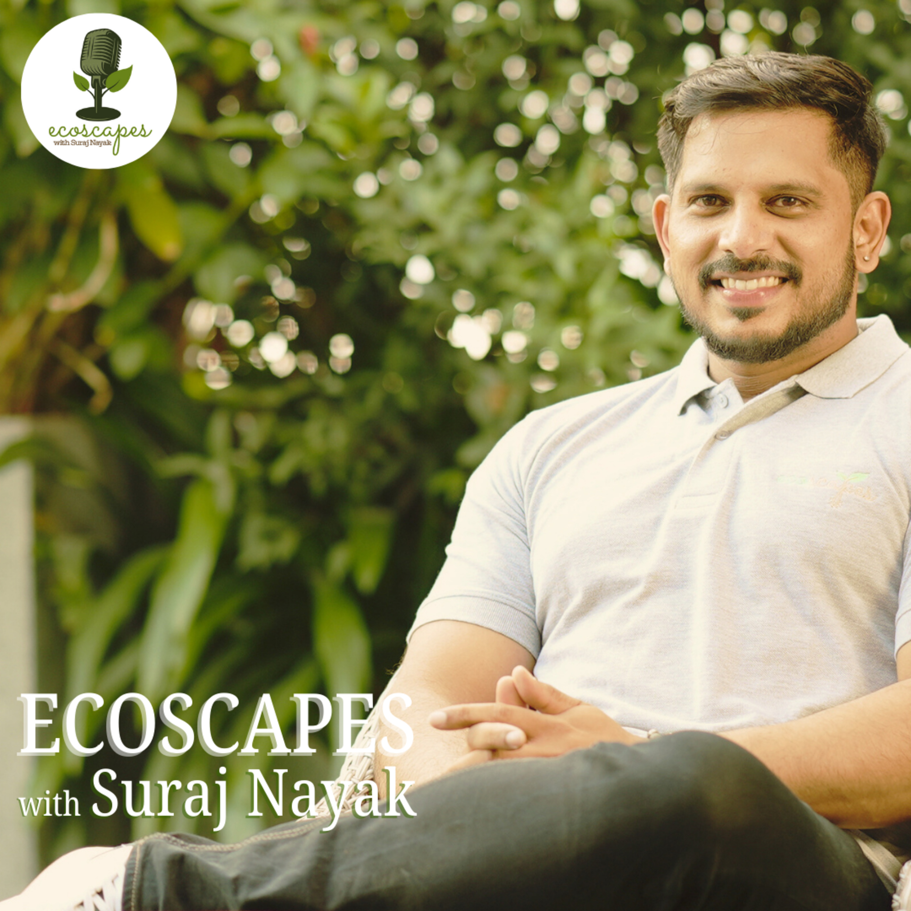 Ecoscapes with Suraj Nayak
