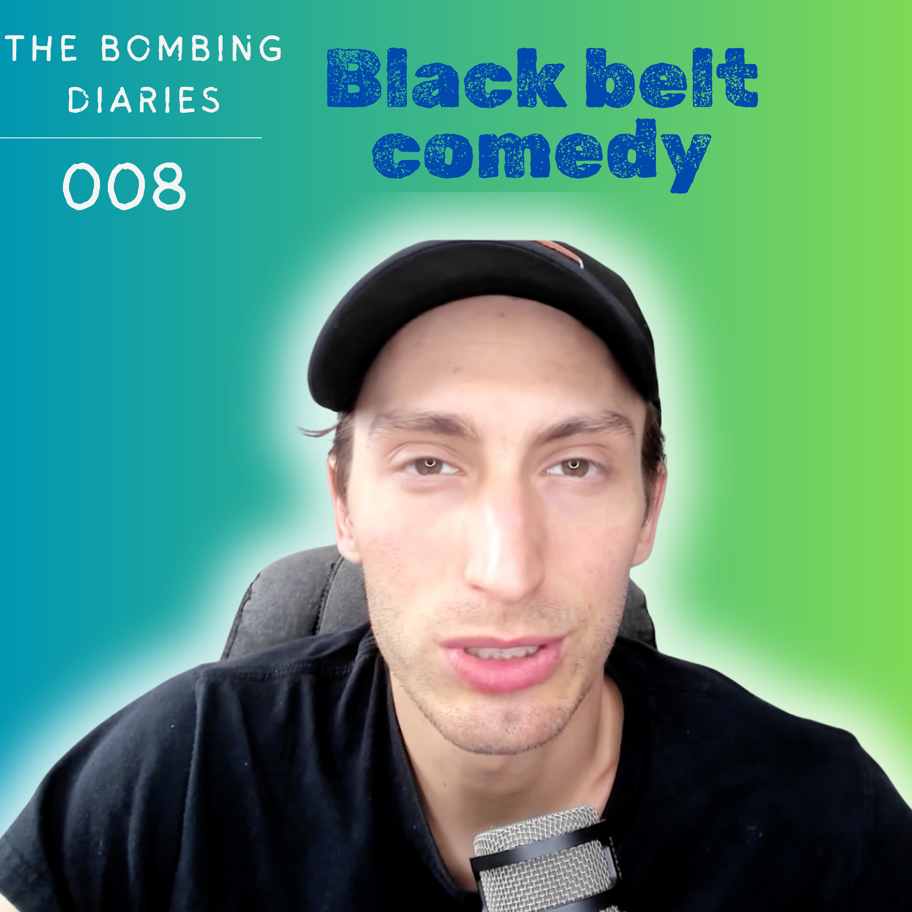 Ep 8: Black belt comedy
