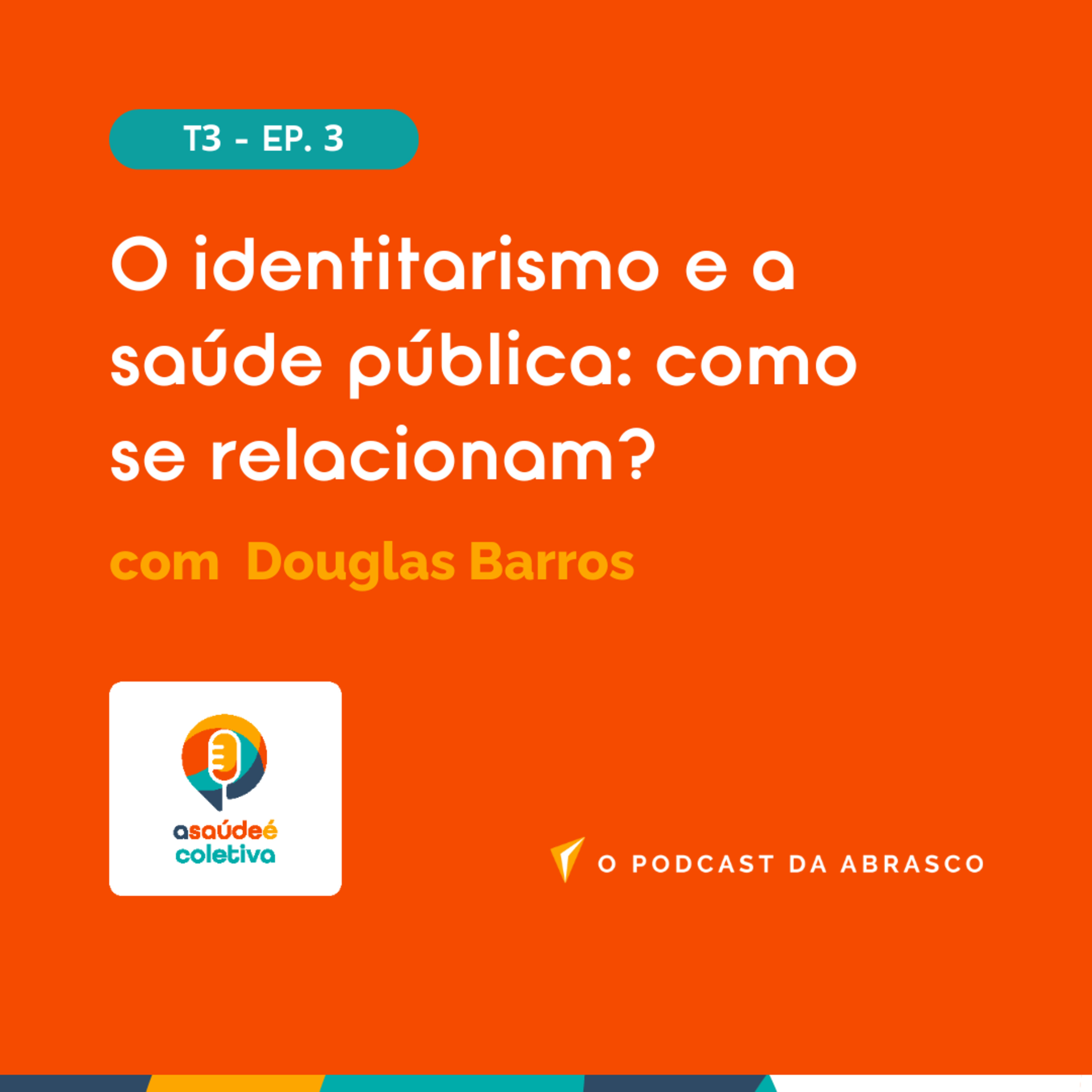 A Saúde é Coletiva