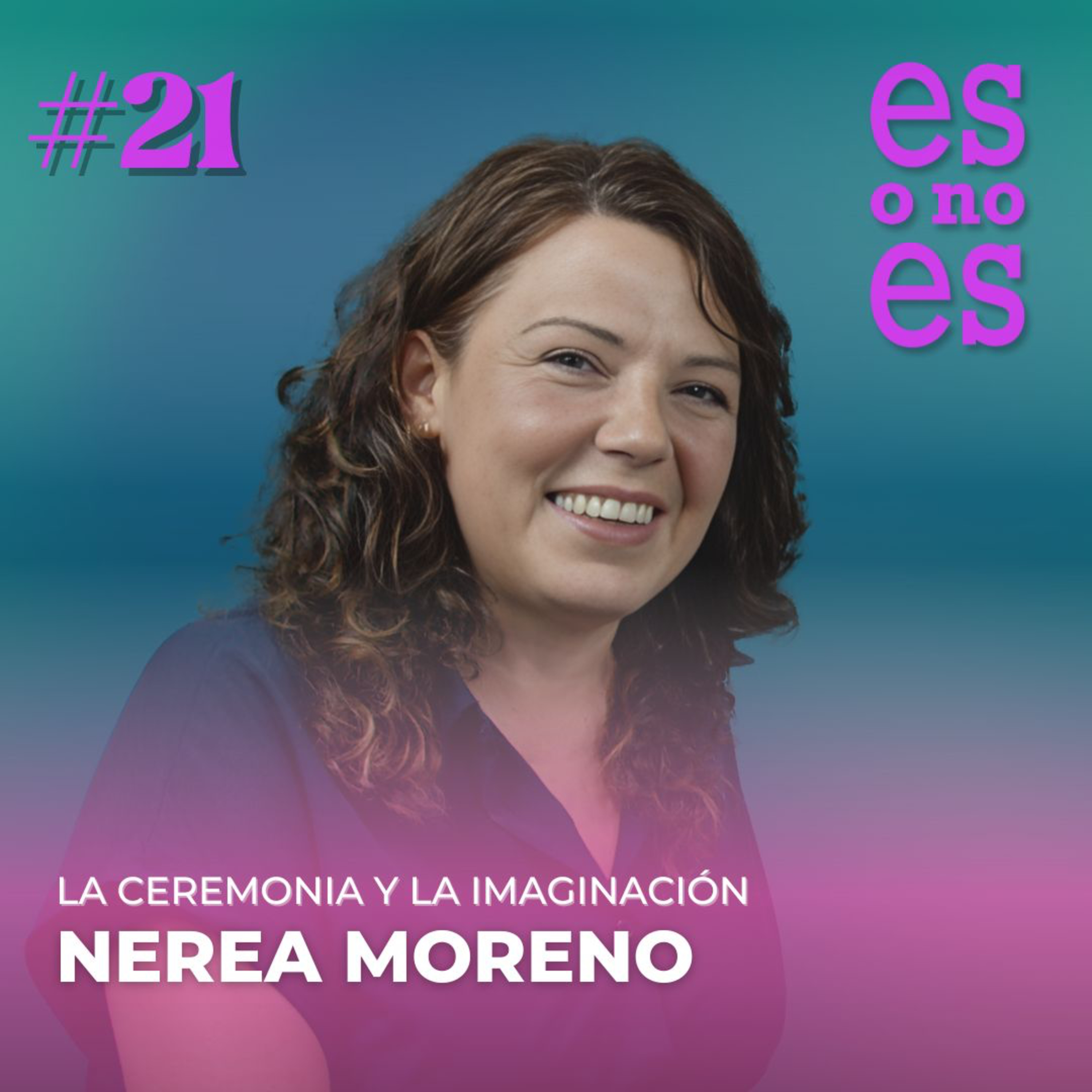 La Ceremonia y la Imaginación: Vivir la Escena con Nerea Moreno episode artwork