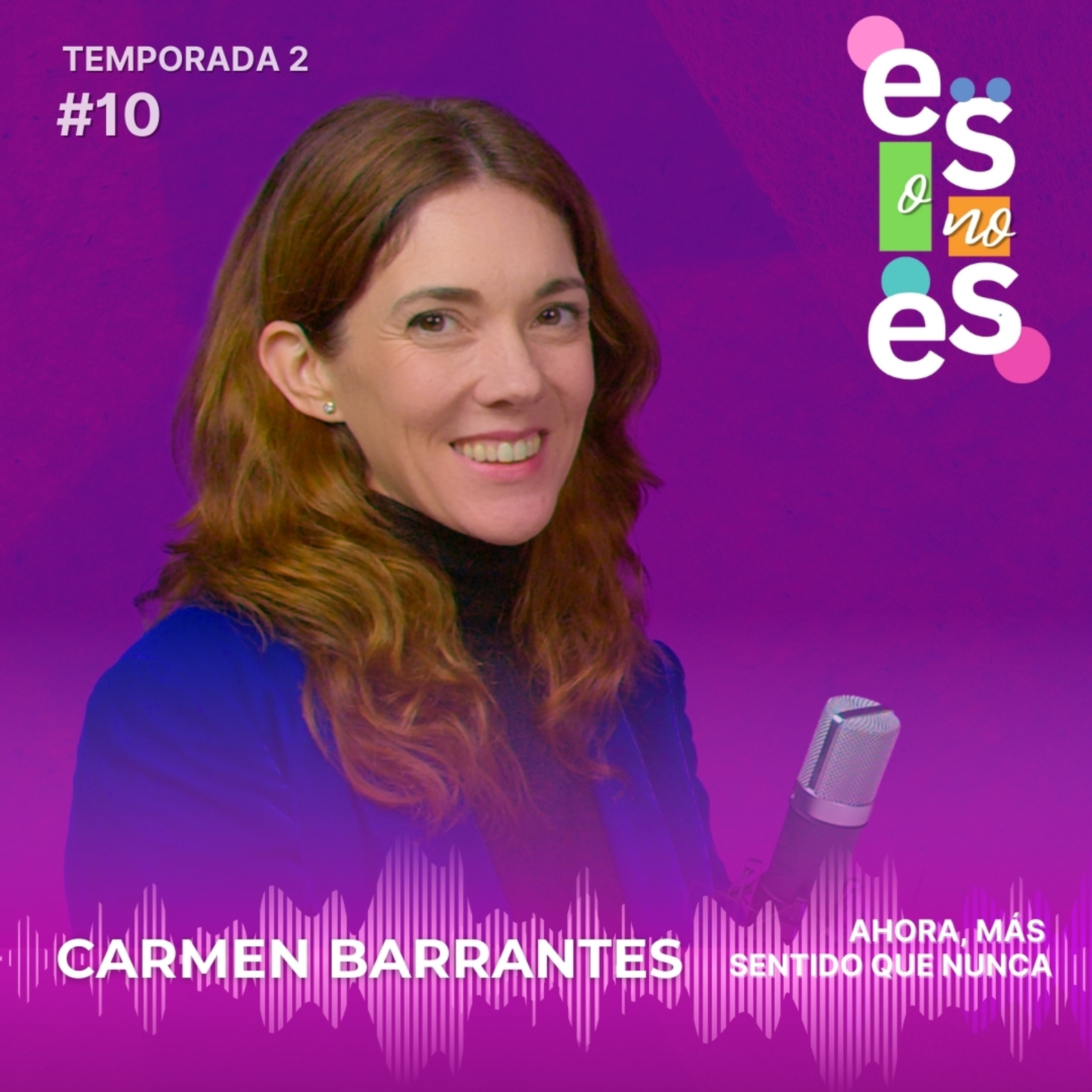 Ahora tiene más sentido que nunca: Entrevista a la actriz Carmen Barrantes episode artwork