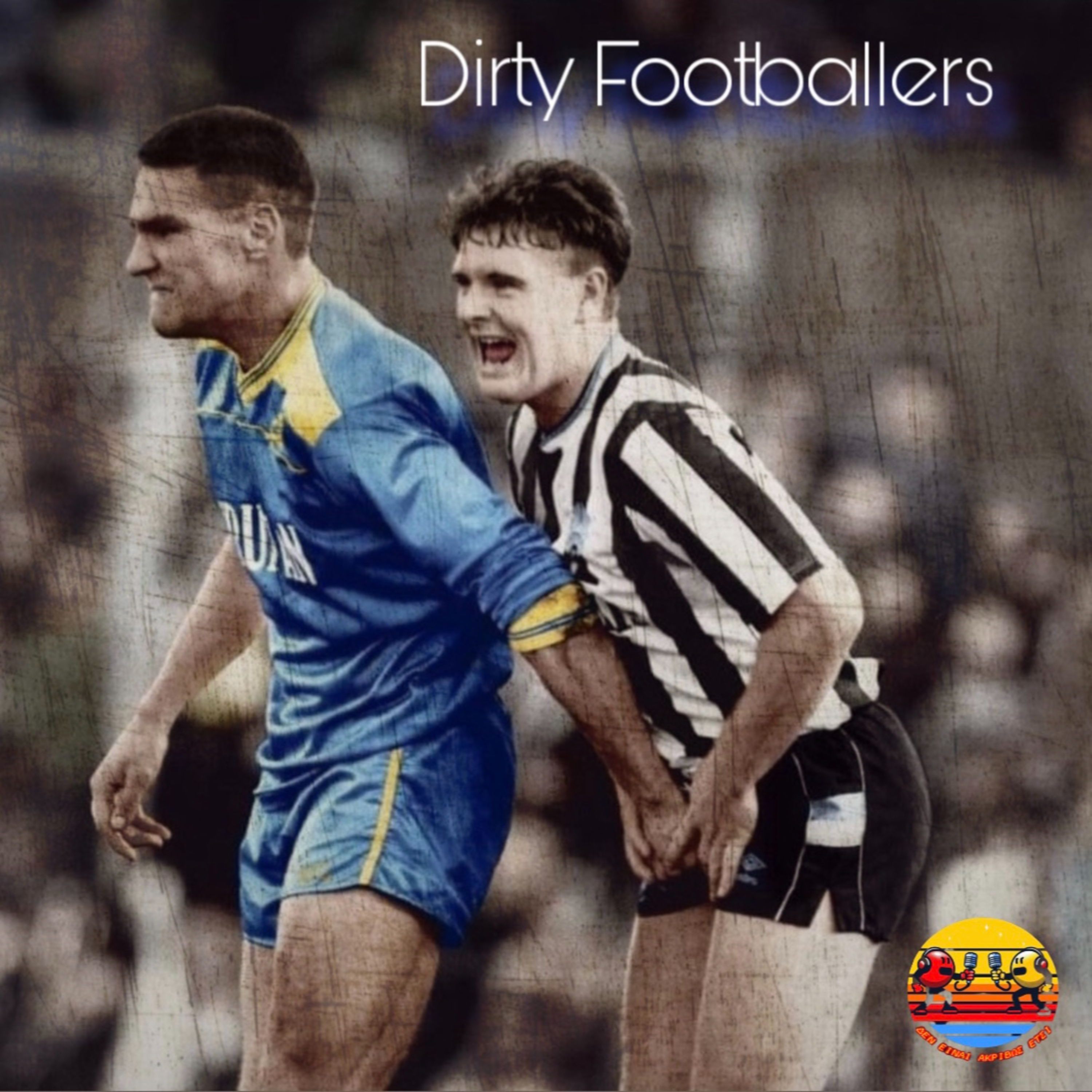 Dirty Footballers (Άμπαλα κριάρια ή Σκληροί γιόληδες;)