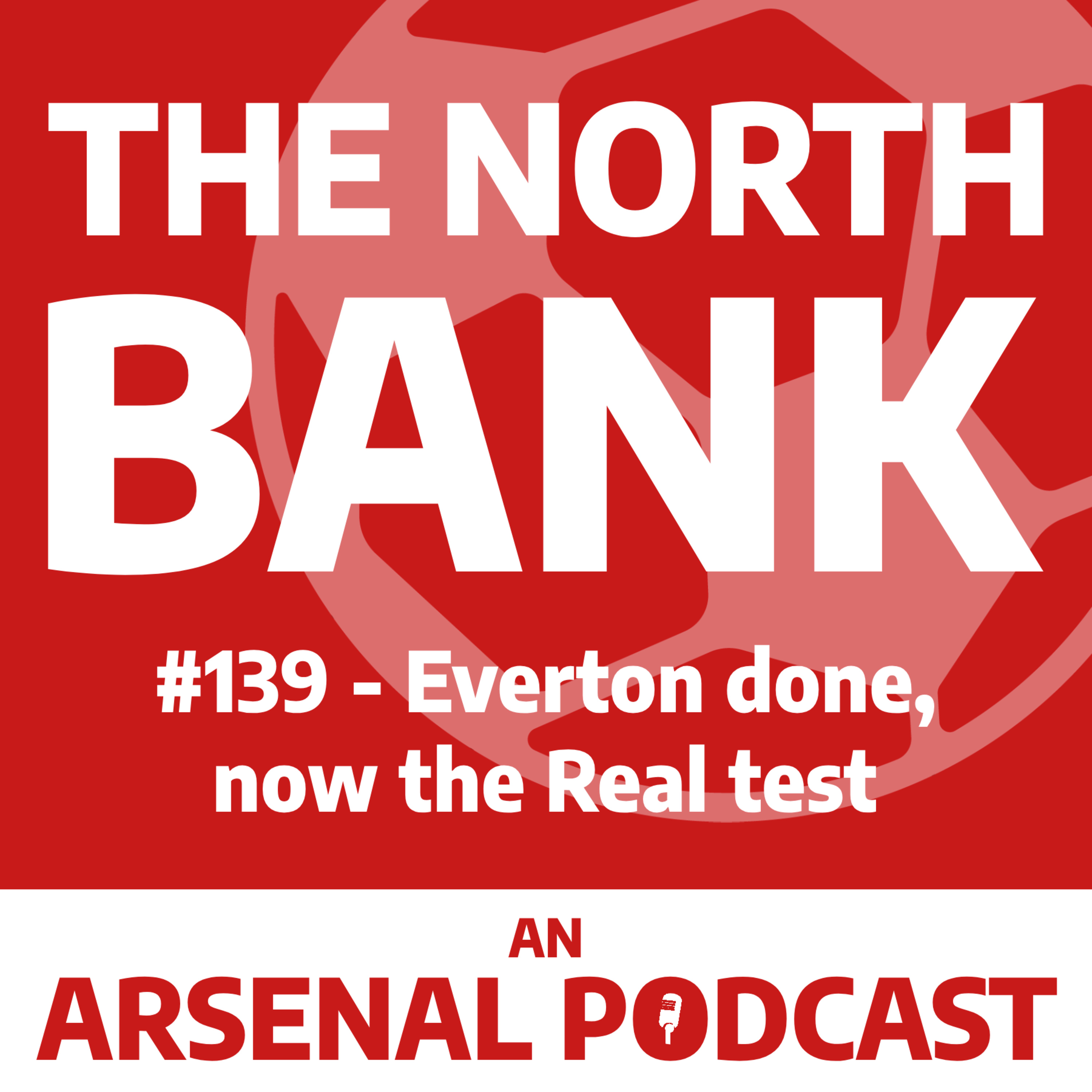 Ep. 139 - Everton done, now the Real test episode artwork