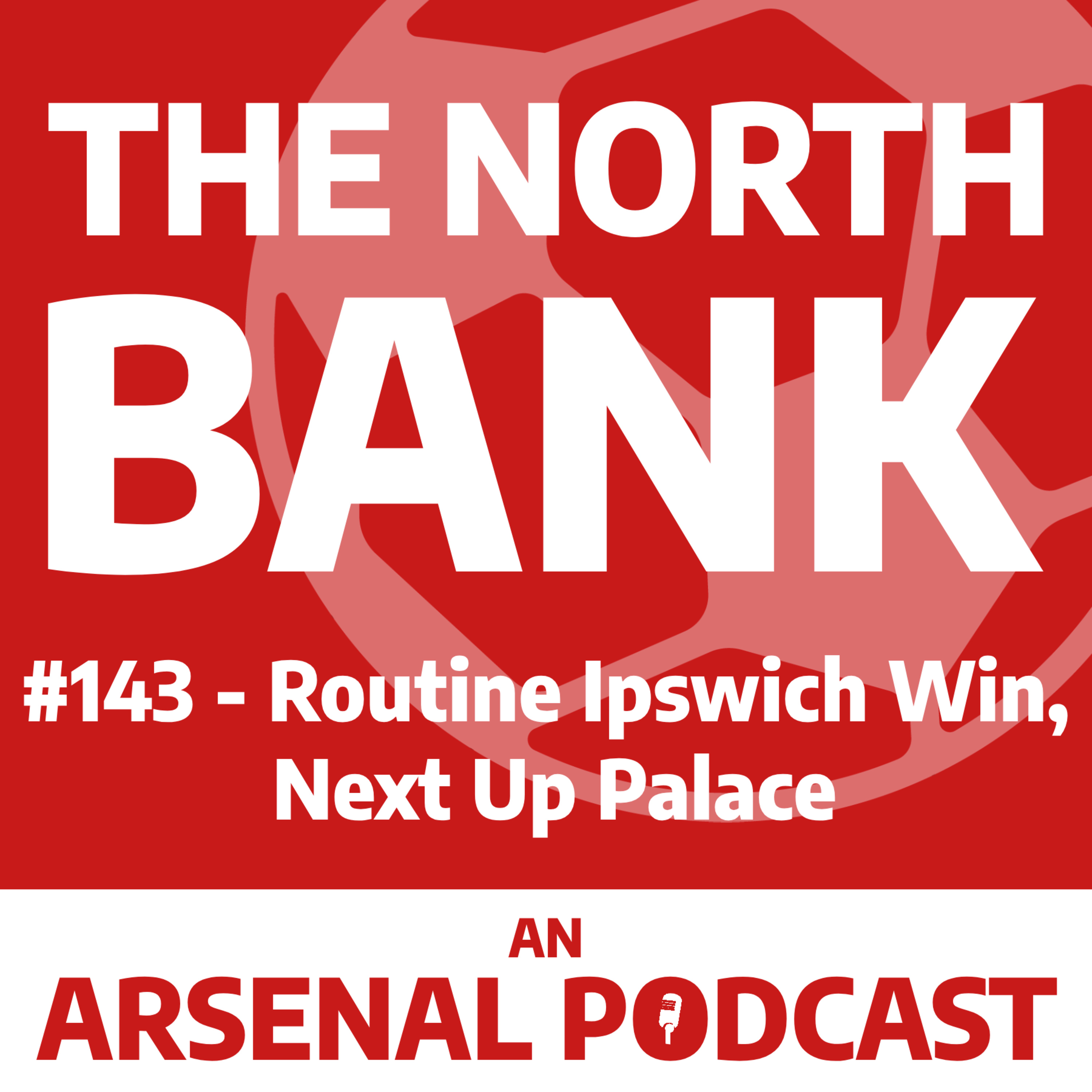 Ep. 143 - Routine Ipswich Win, Next Up Palace episode artwork