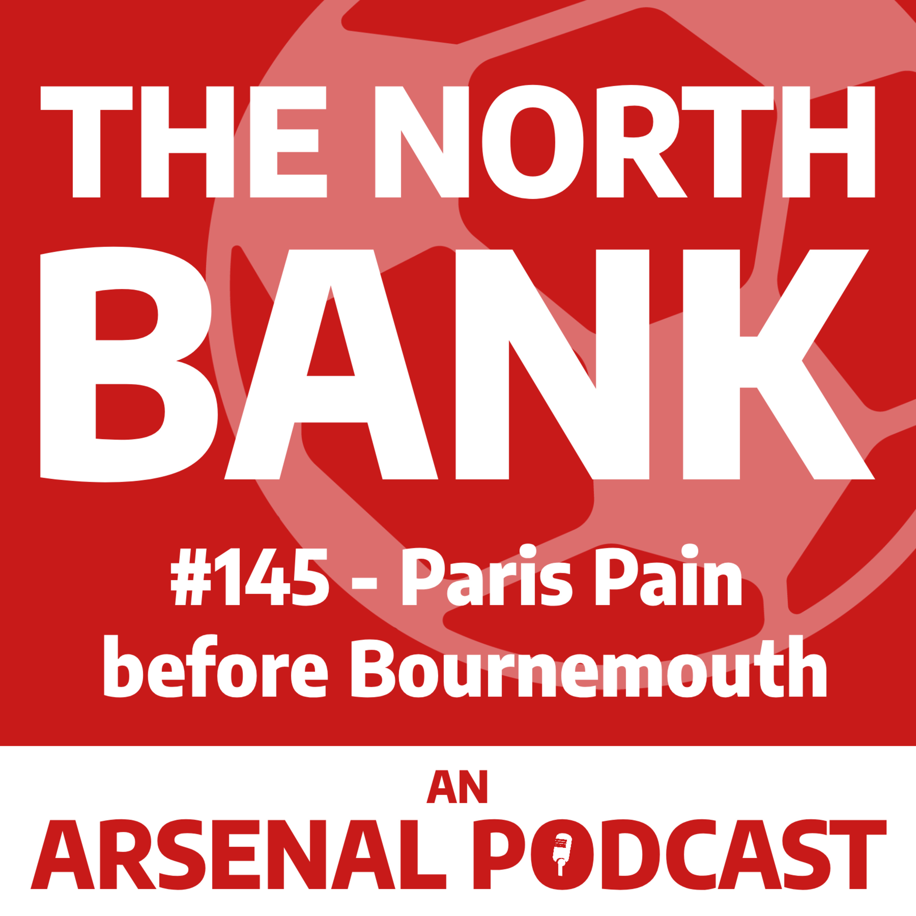 Ep. 145 - Paris Pain before Bournemouth episode artwork