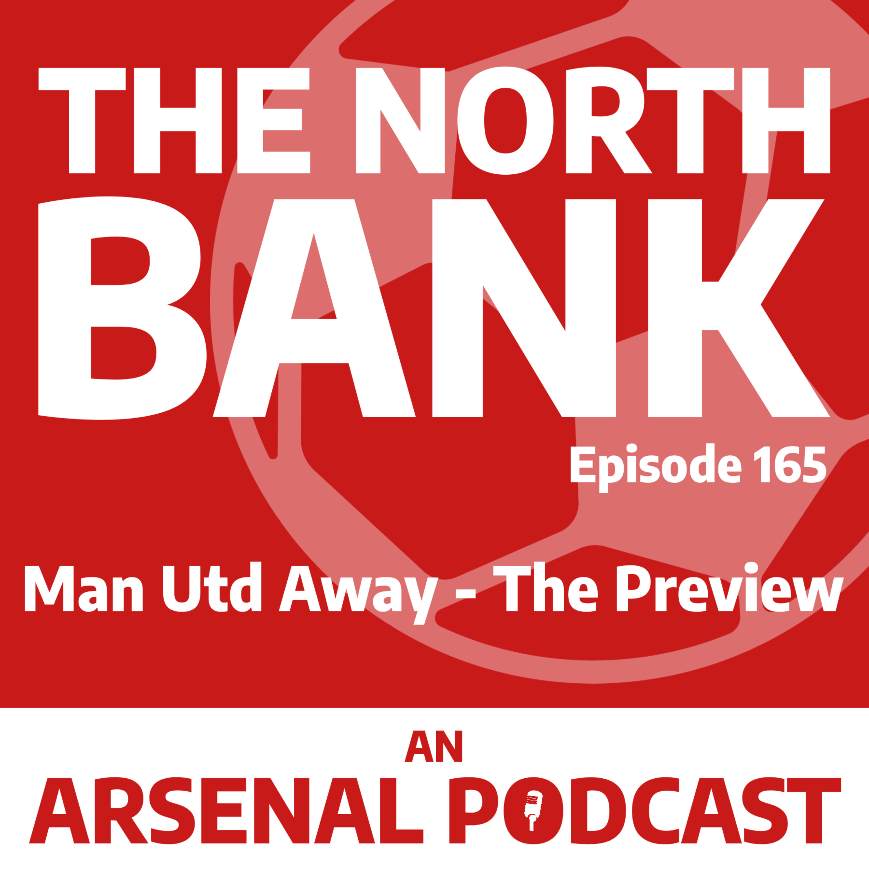 Ep. 165 - Man Utd Away - The Preview episode artwork