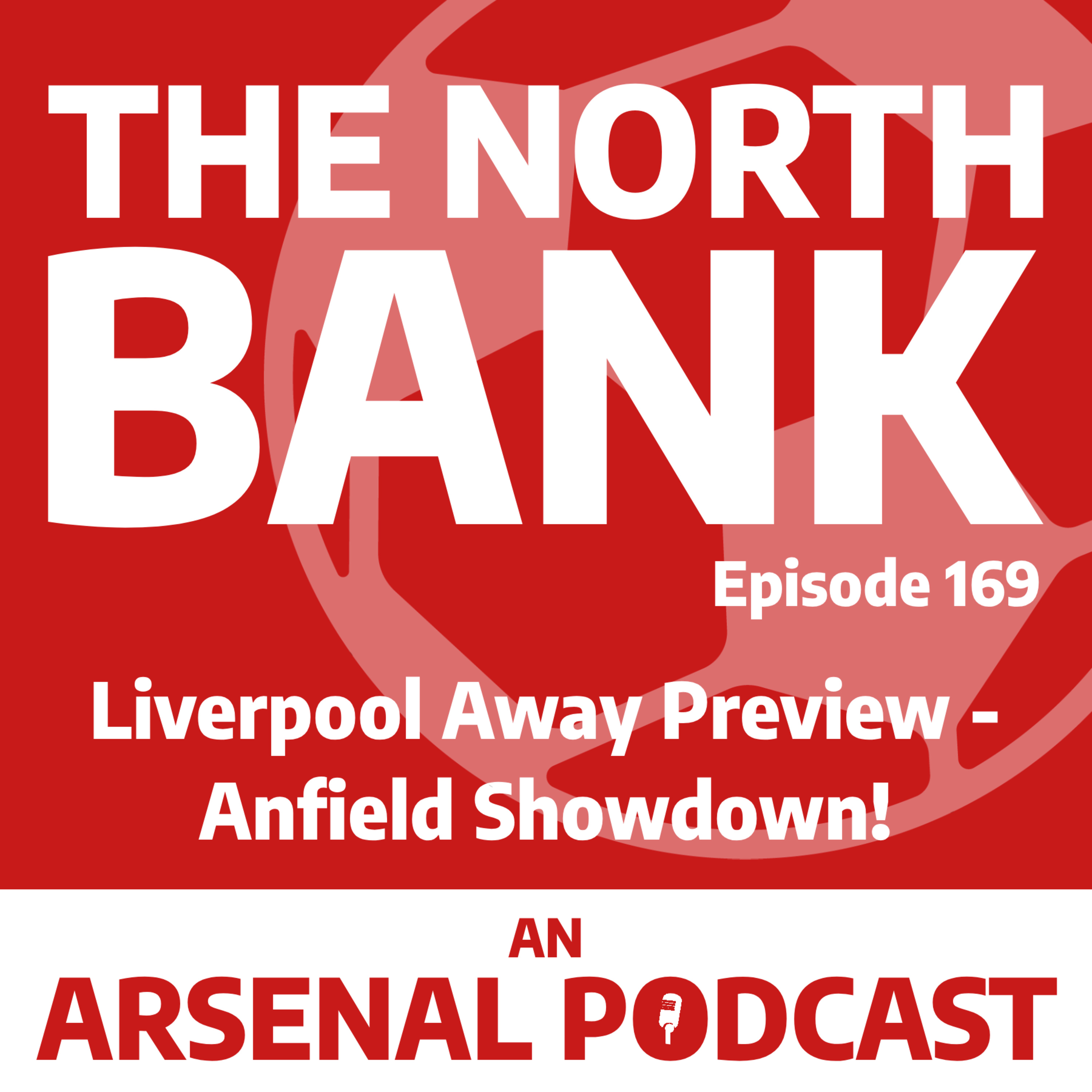 Ep. 169 - Liverpool Away Preview - Anfield Showdown! episode artwork