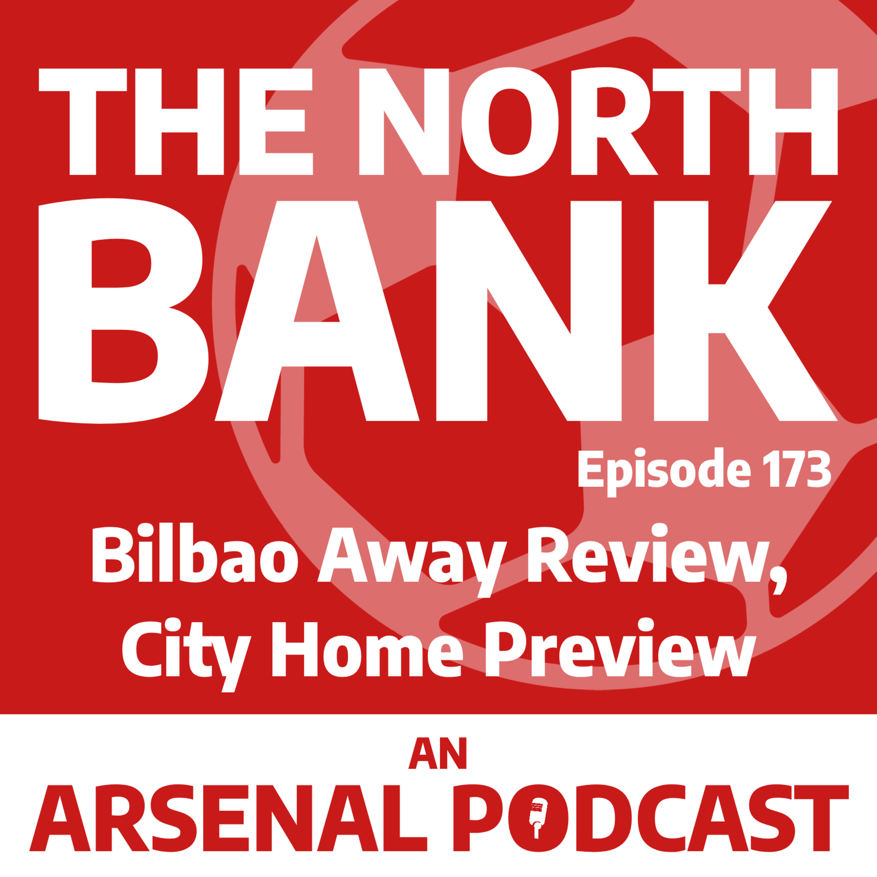 Ep. 173 - Bilbao Away Review, Man City Home Preview episode artwork