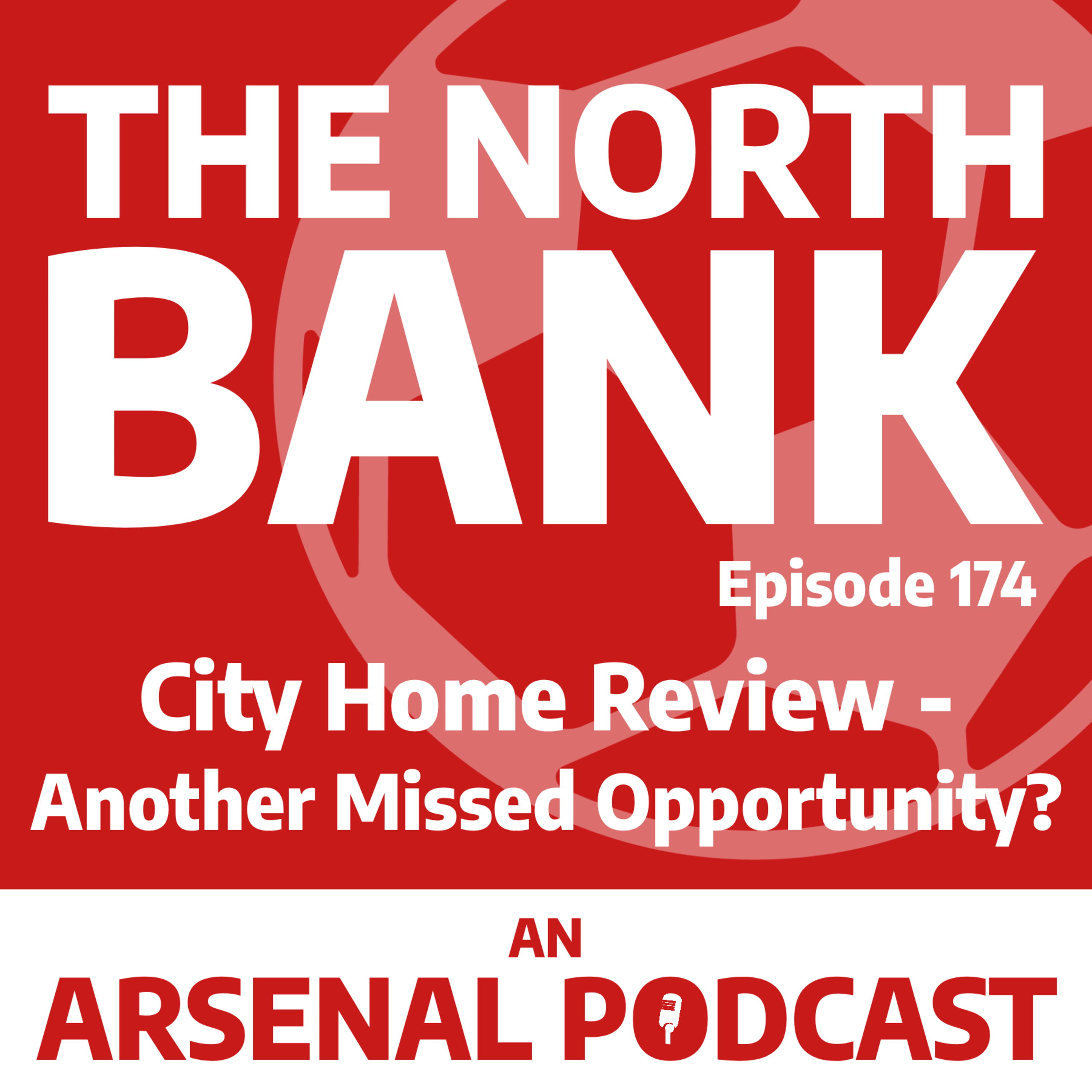 Ep. 174 - Man City Review. Another Missed Opportunity? episode artwork