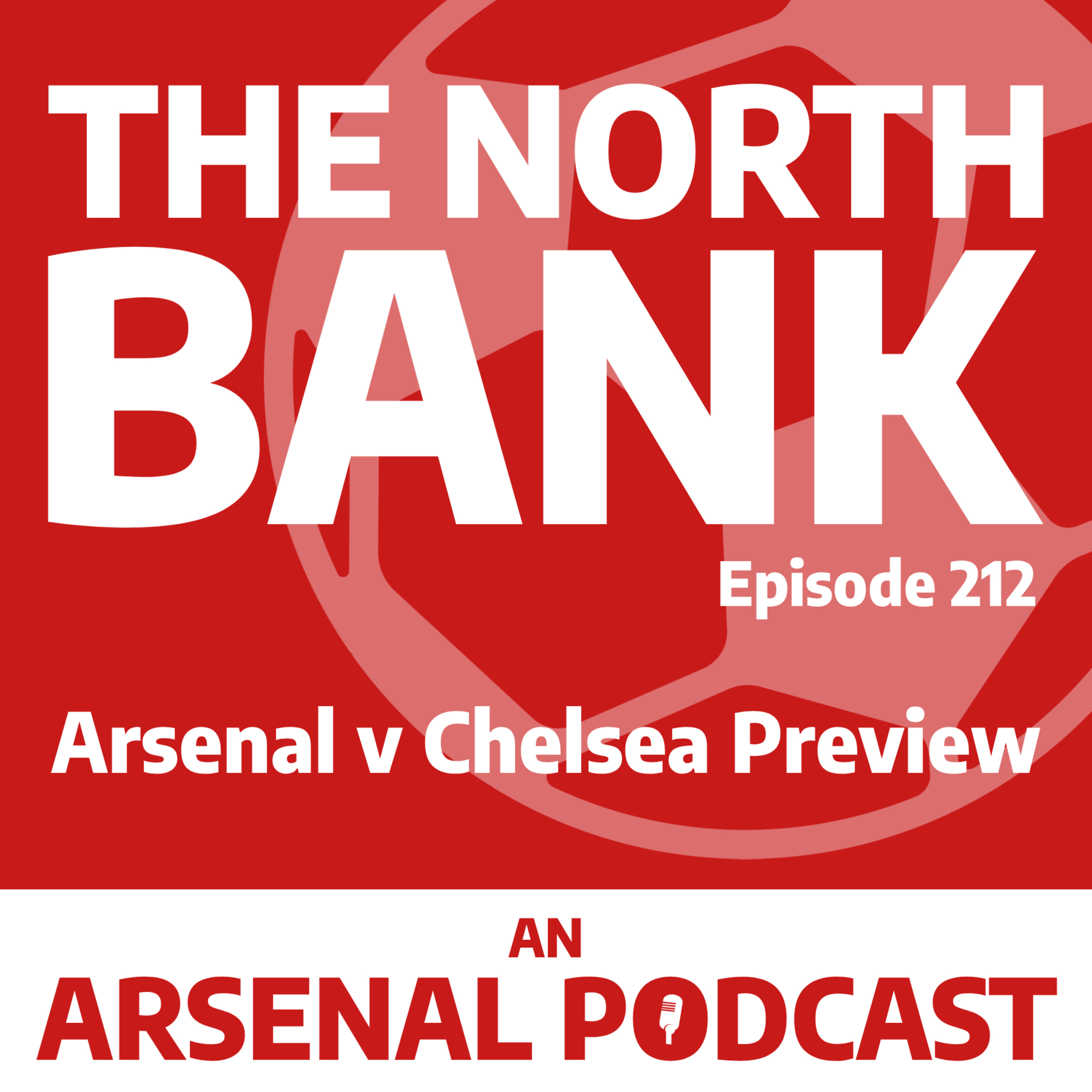 Ep. 212 - Arsenal v Chelsea Preview episode artwork