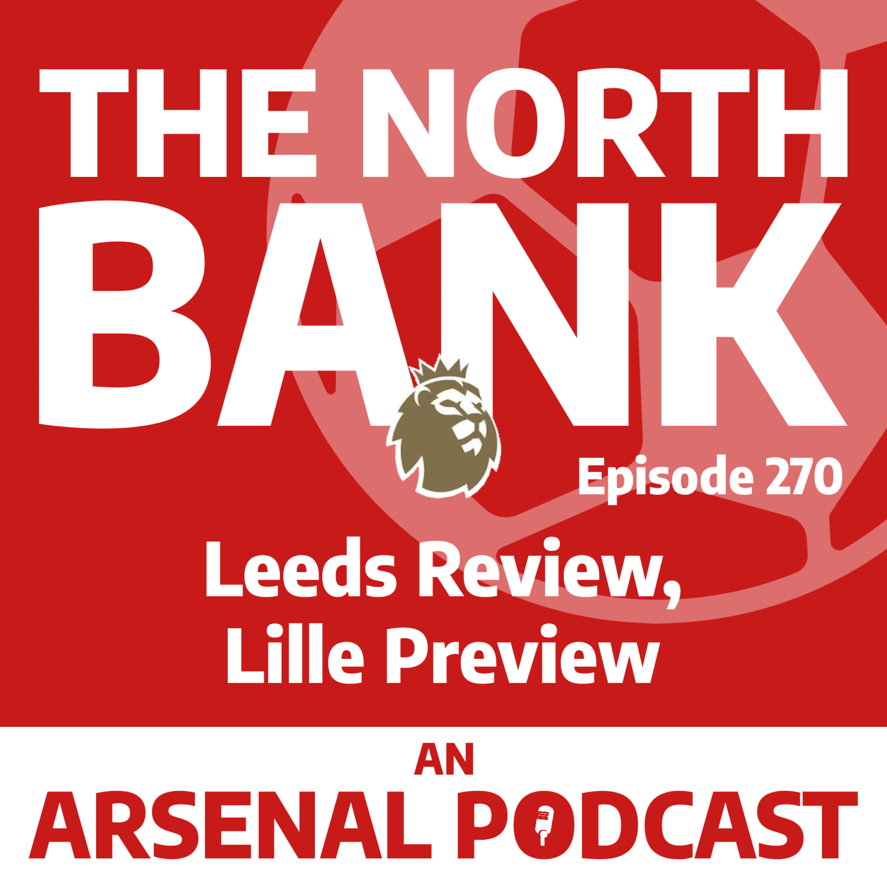 Ep. 270 - Leeds Review, Lille Preview