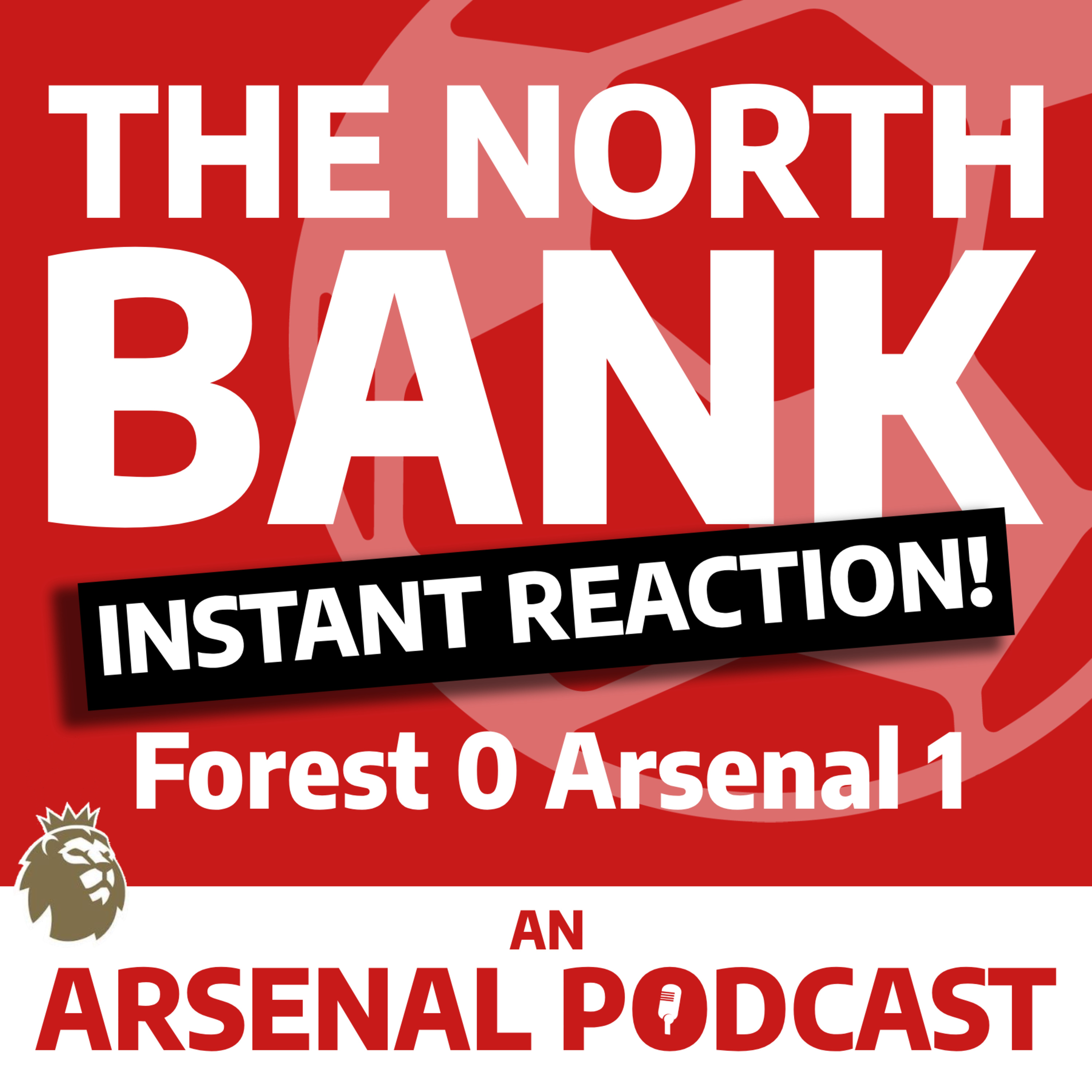 INSTANT REACTION! Forest 0 Arsenal 1