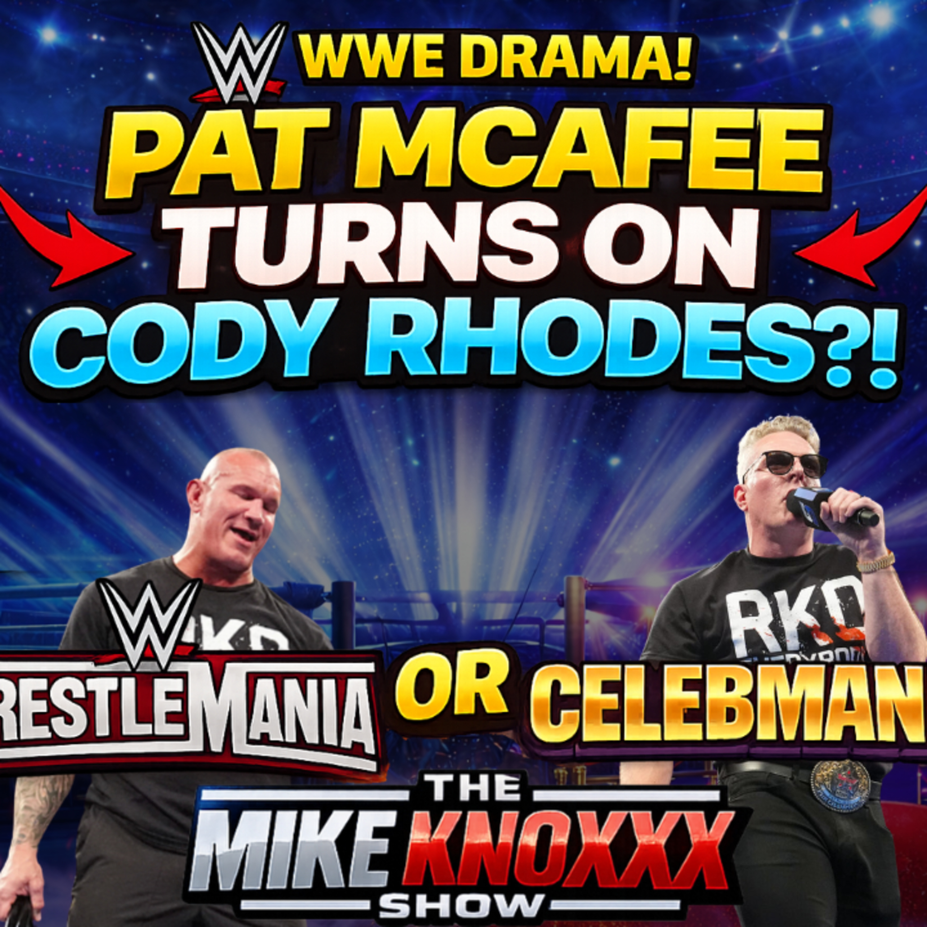 WrestleMania or CELEBMANIA?! | Pat McAfee’s Shocking Turn on Cody Rhodes | TMKS episode artwork