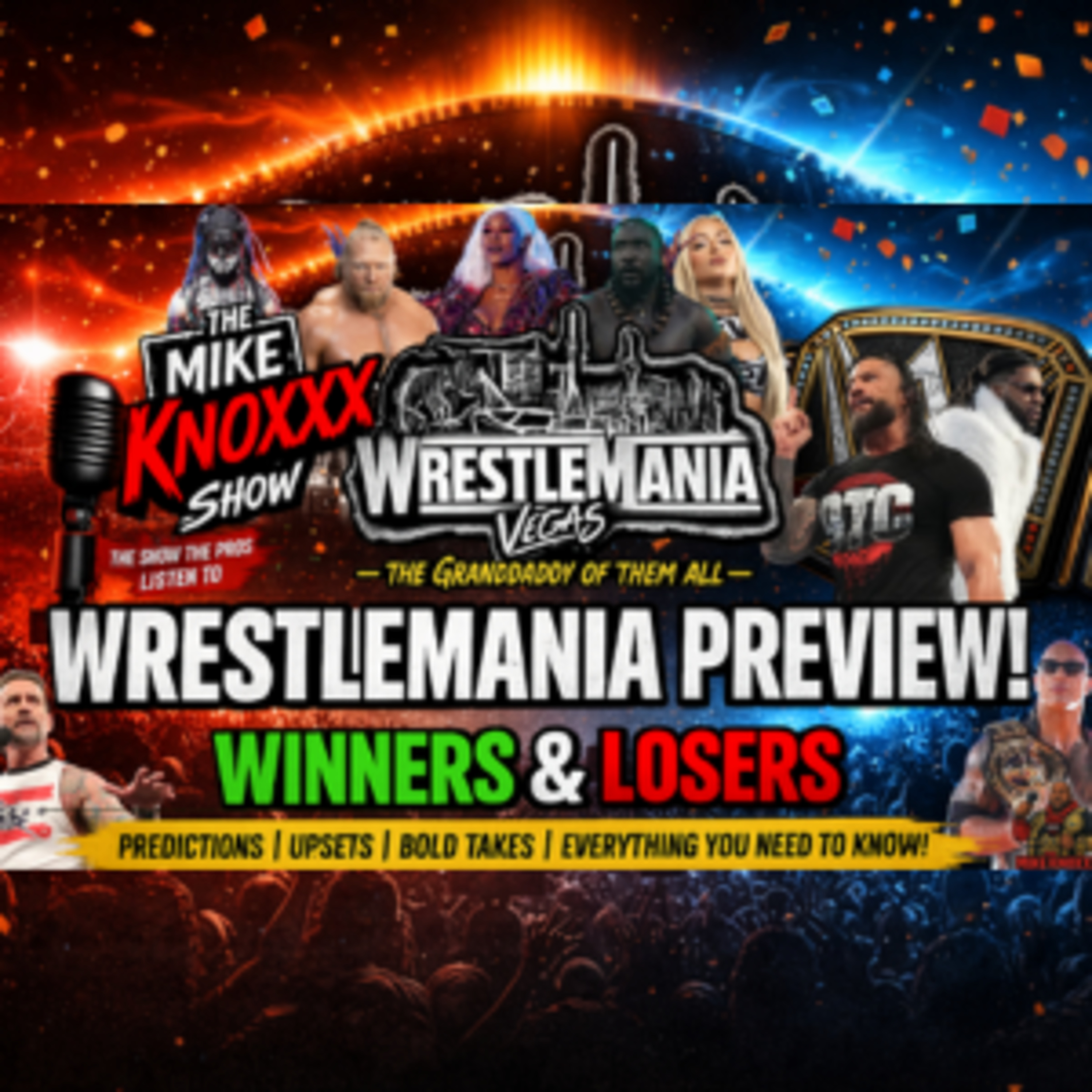 WrestleMania Preview | Predictions, Who Wins & Who Loses?! | The Mike Knoxxx Show episode artwork