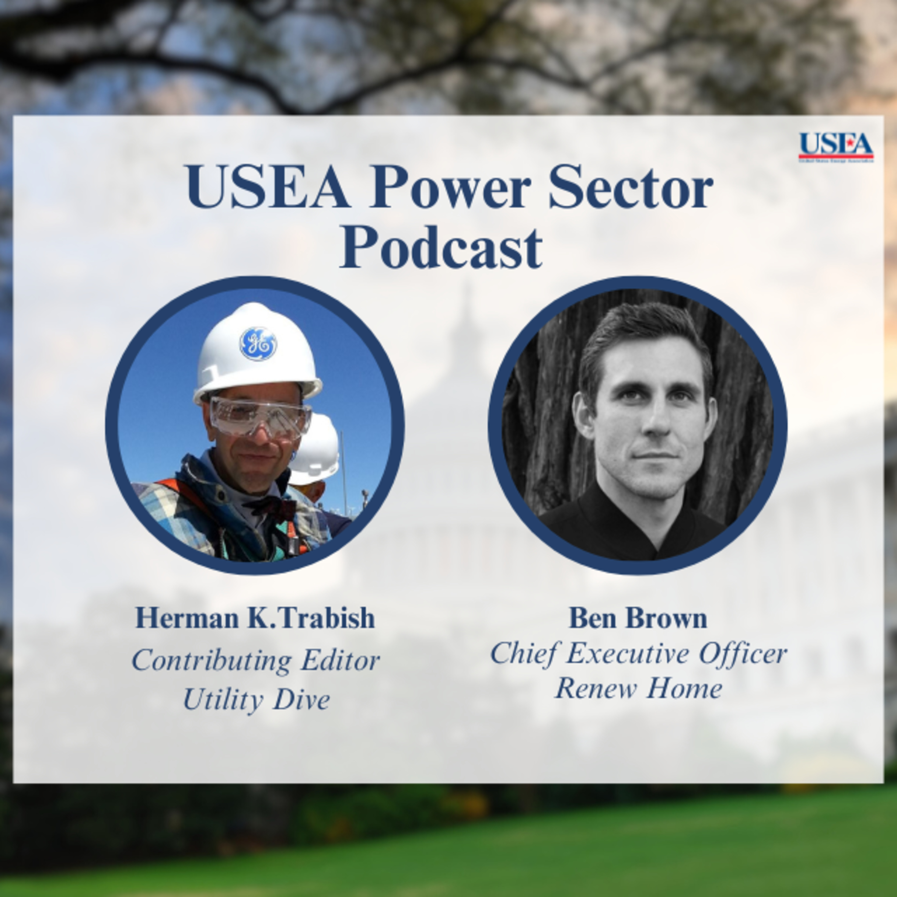 USEA Power Sector Podcast Episode 54: Renew Home CEO Ben Brown episode artwork